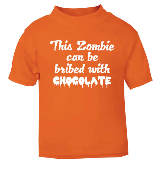 This zombie can be bribed with chocolate orange baby toddler Tshirt 2 Years
