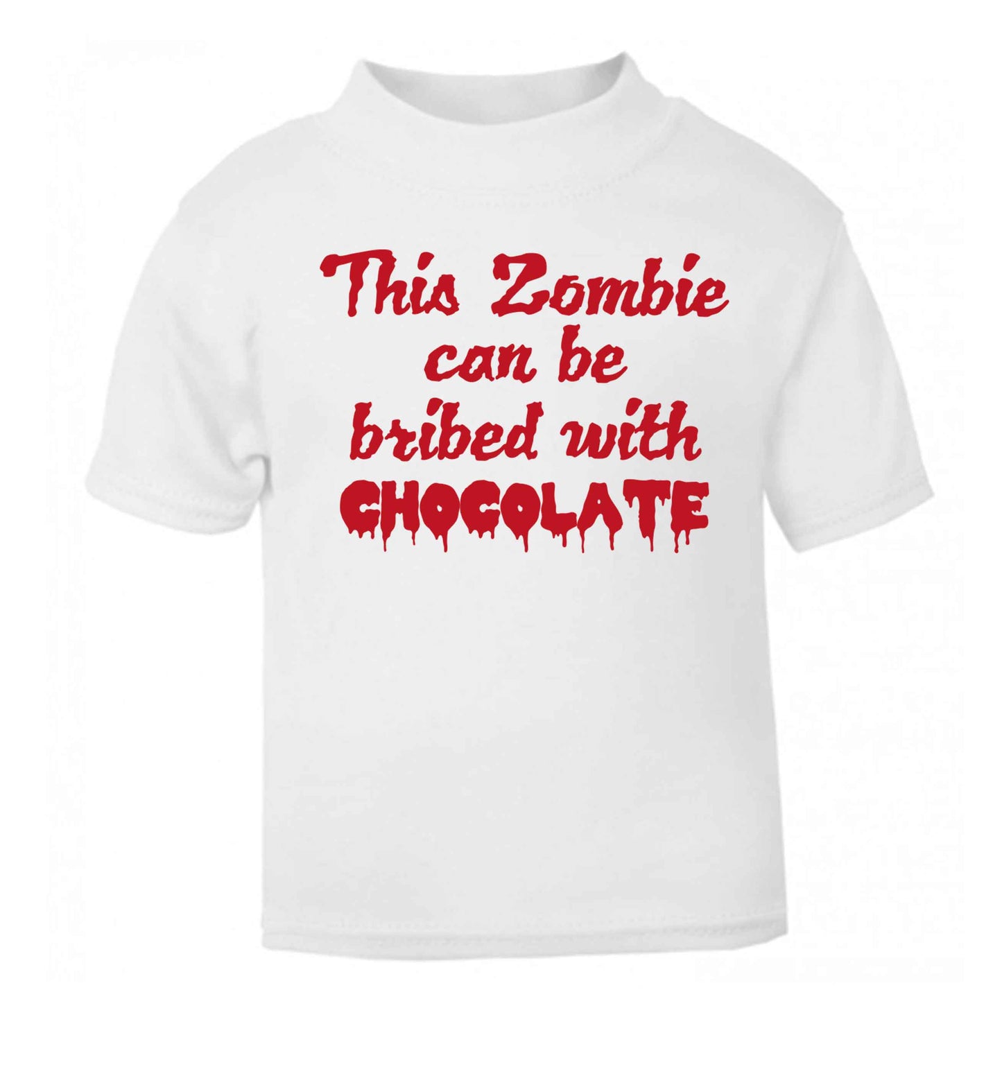This zombie can be bribed with chocolate white baby toddler Tshirt 2 Years