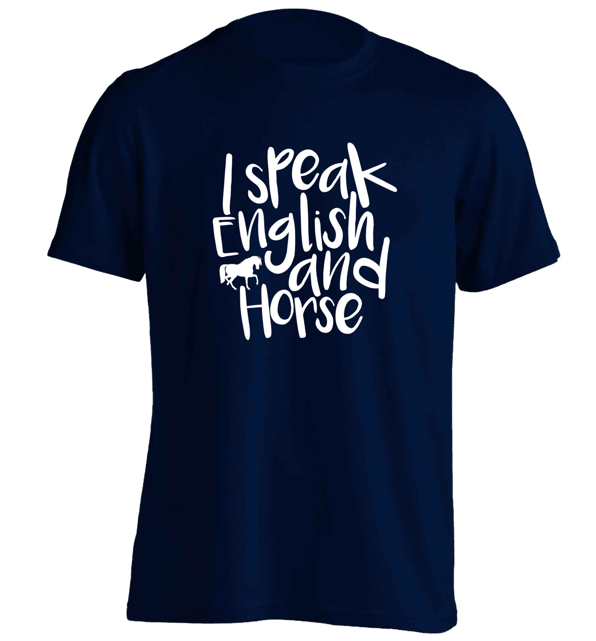 I speak English and horse adults unisex navy Tshirt 2XL