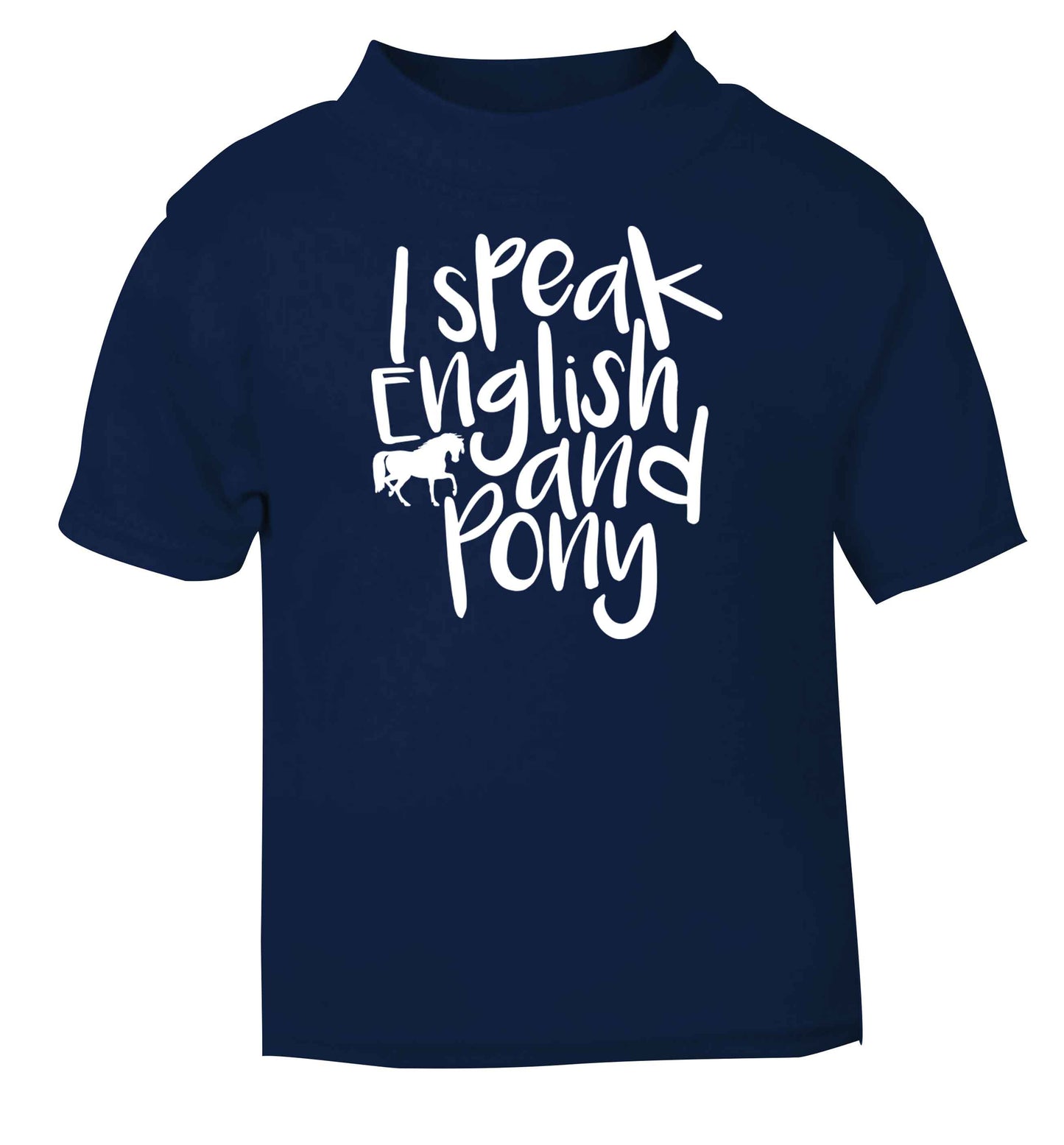 I speak English and pony navy baby toddler Tshirt 2 Years