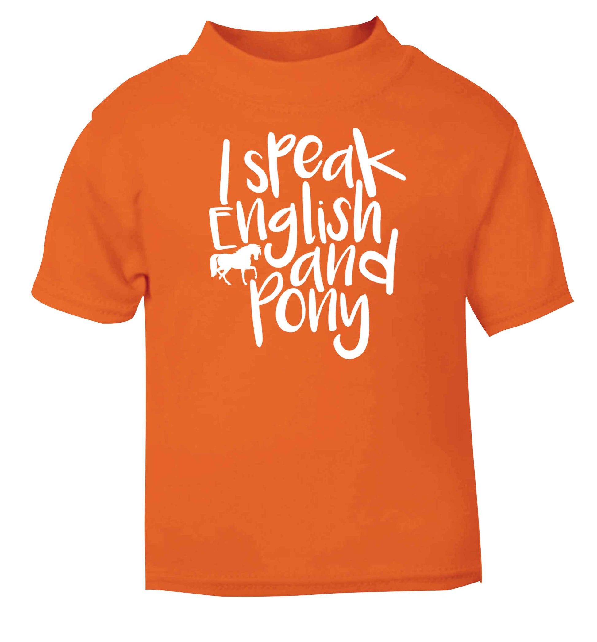 I speak English and pony orange baby toddler Tshirt 2 Years
