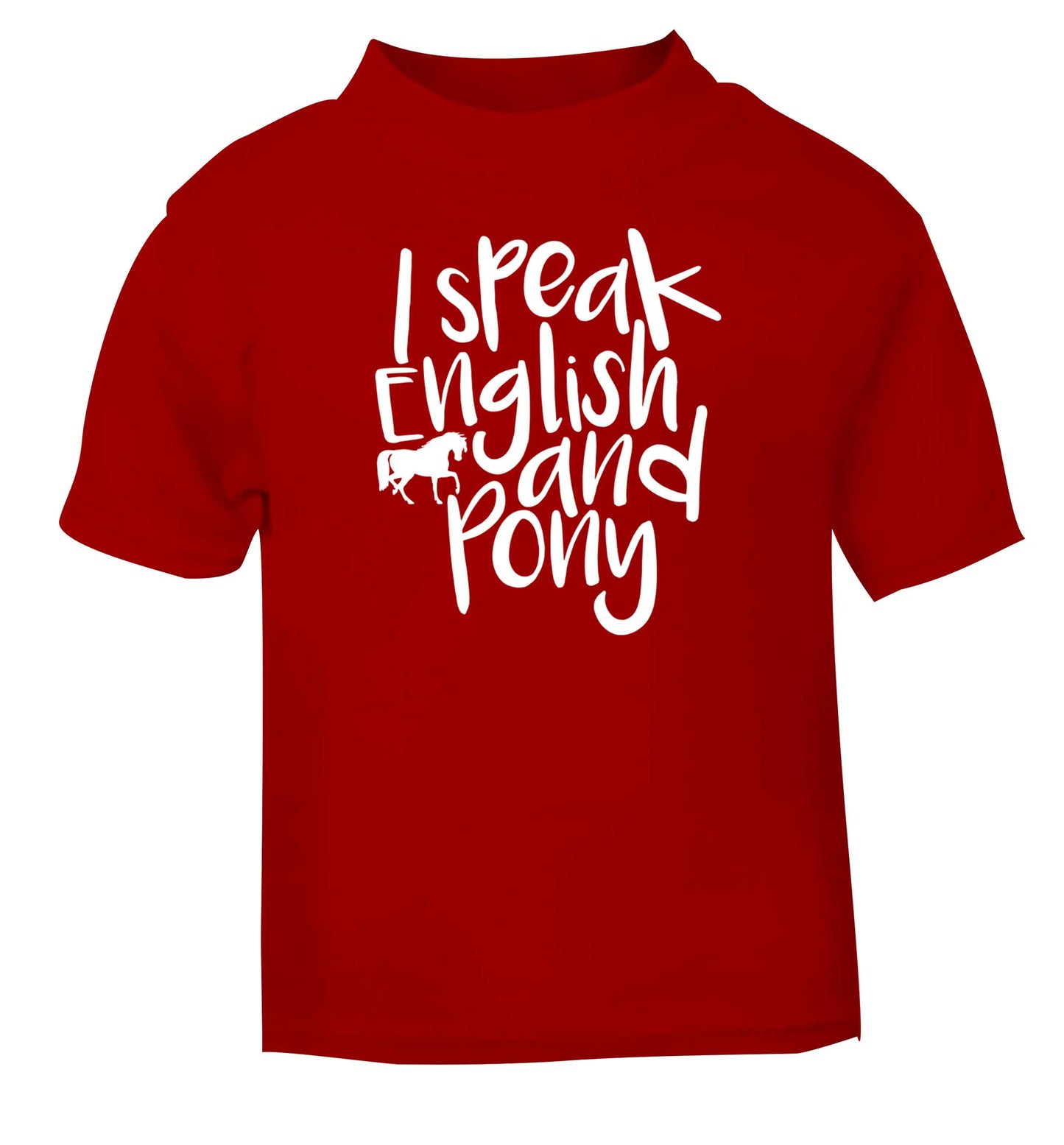 I speak English and pony red baby toddler Tshirt 2 Years