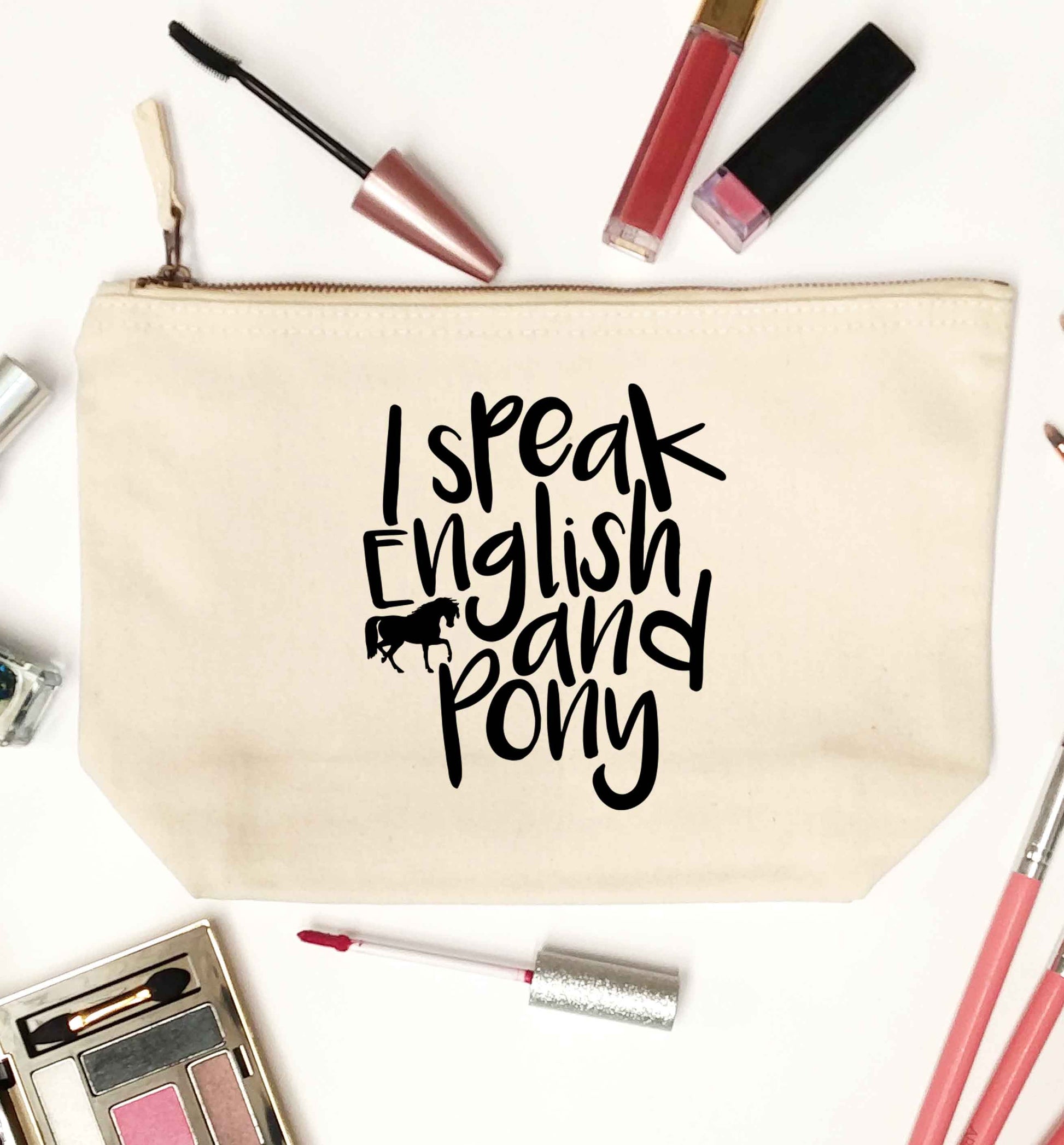 I speak English and pony natural makeup bag