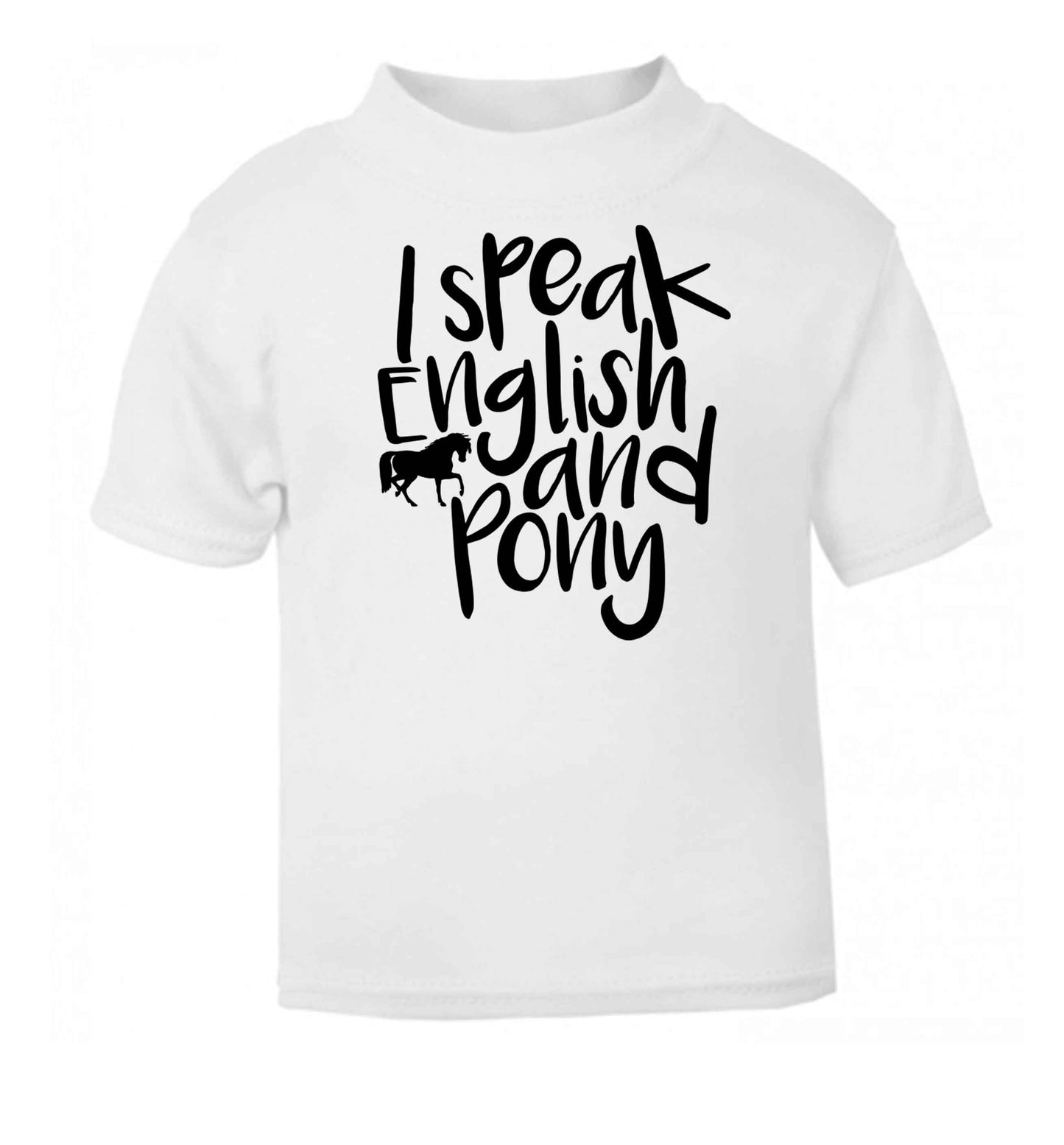 I speak English and pony white baby toddler Tshirt 2 Years