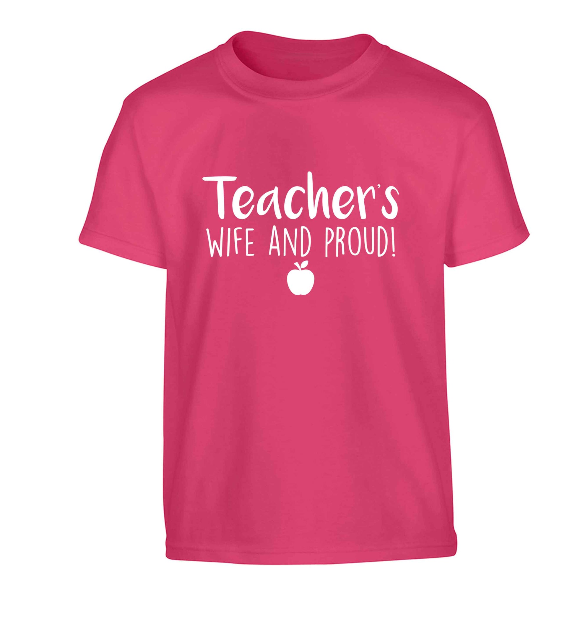 Teachers wife and proud Children's pink Tshirt 12-13 Years
