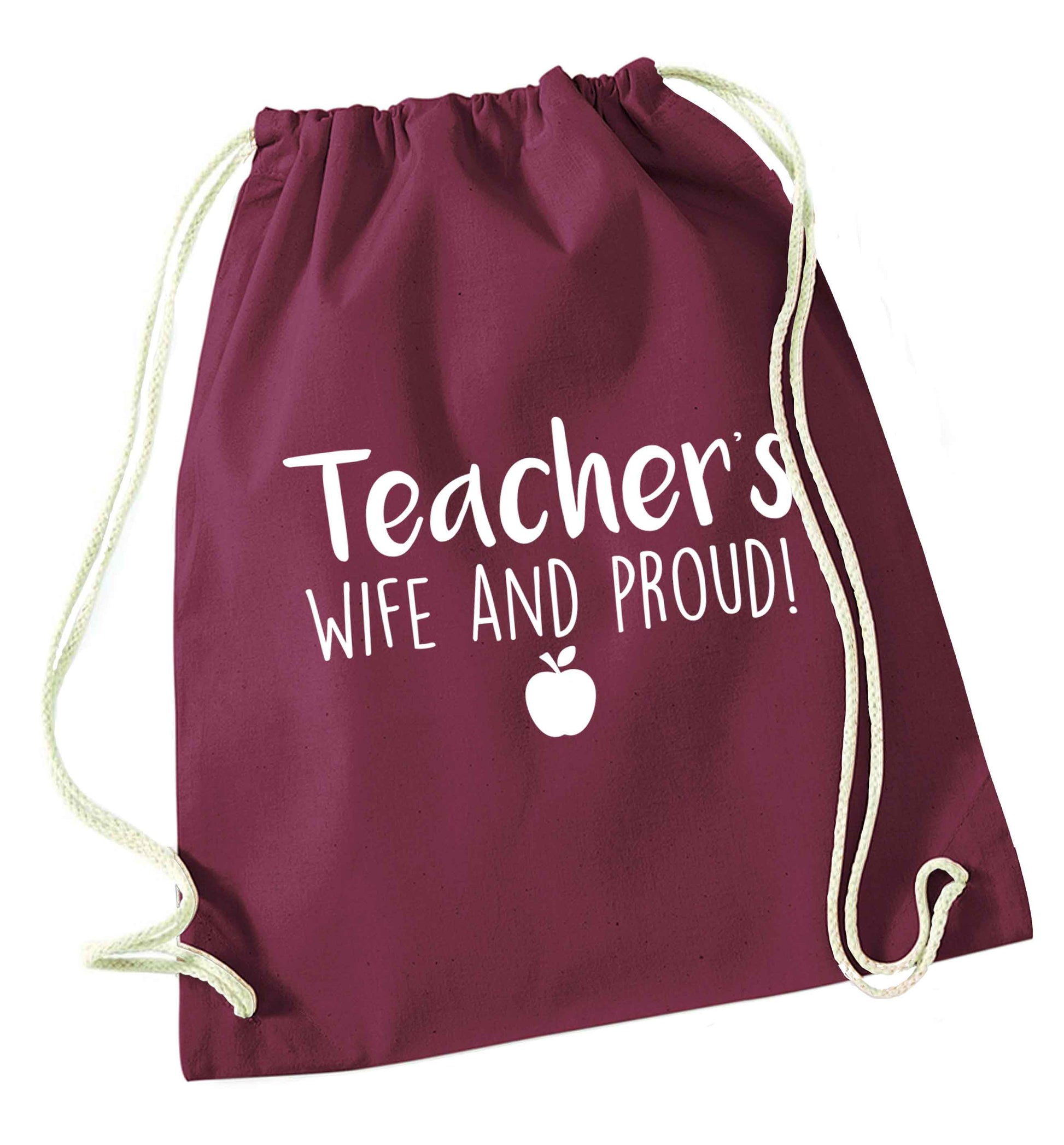 Teachers wife and proud maroon drawstring bag