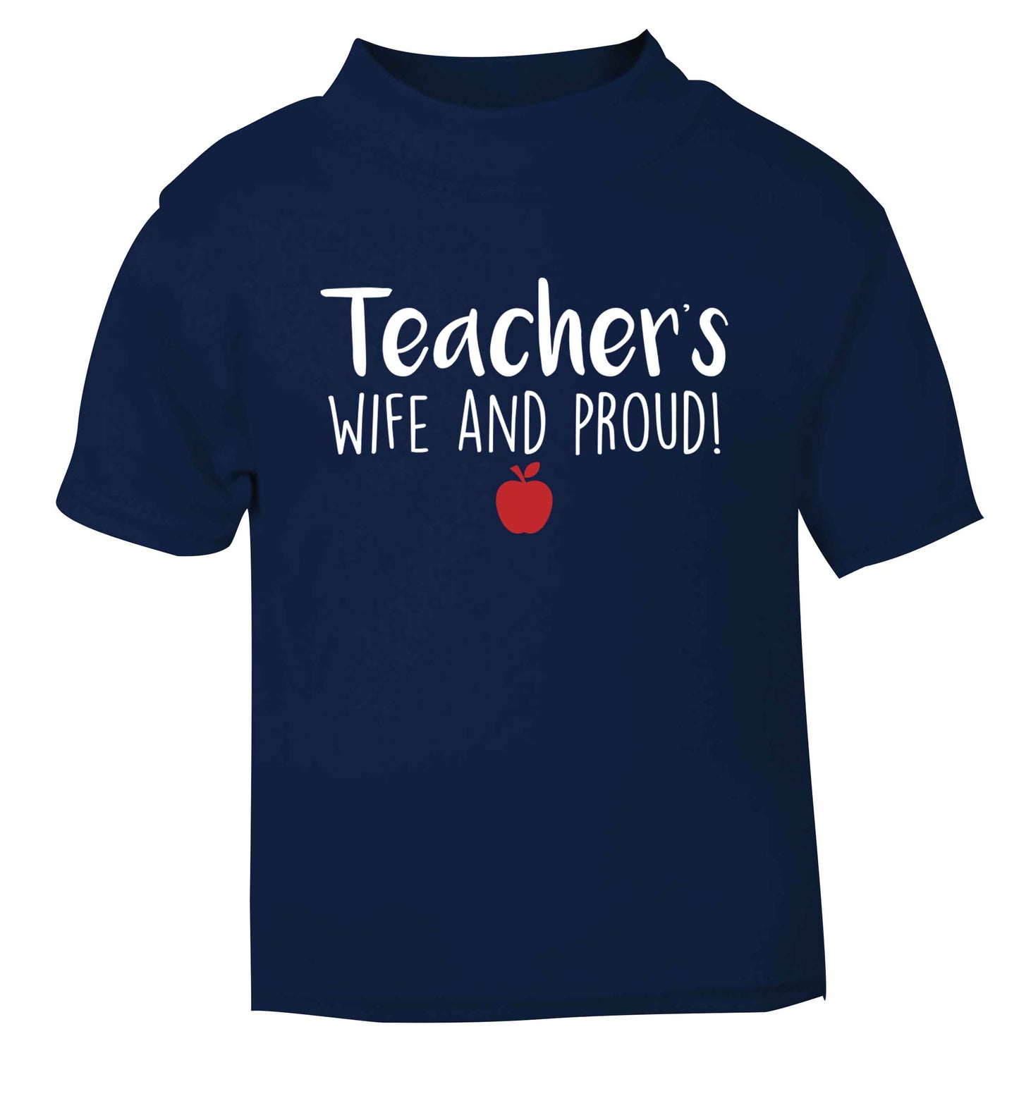 Teachers wife and proud navy baby toddler Tshirt 2 Years