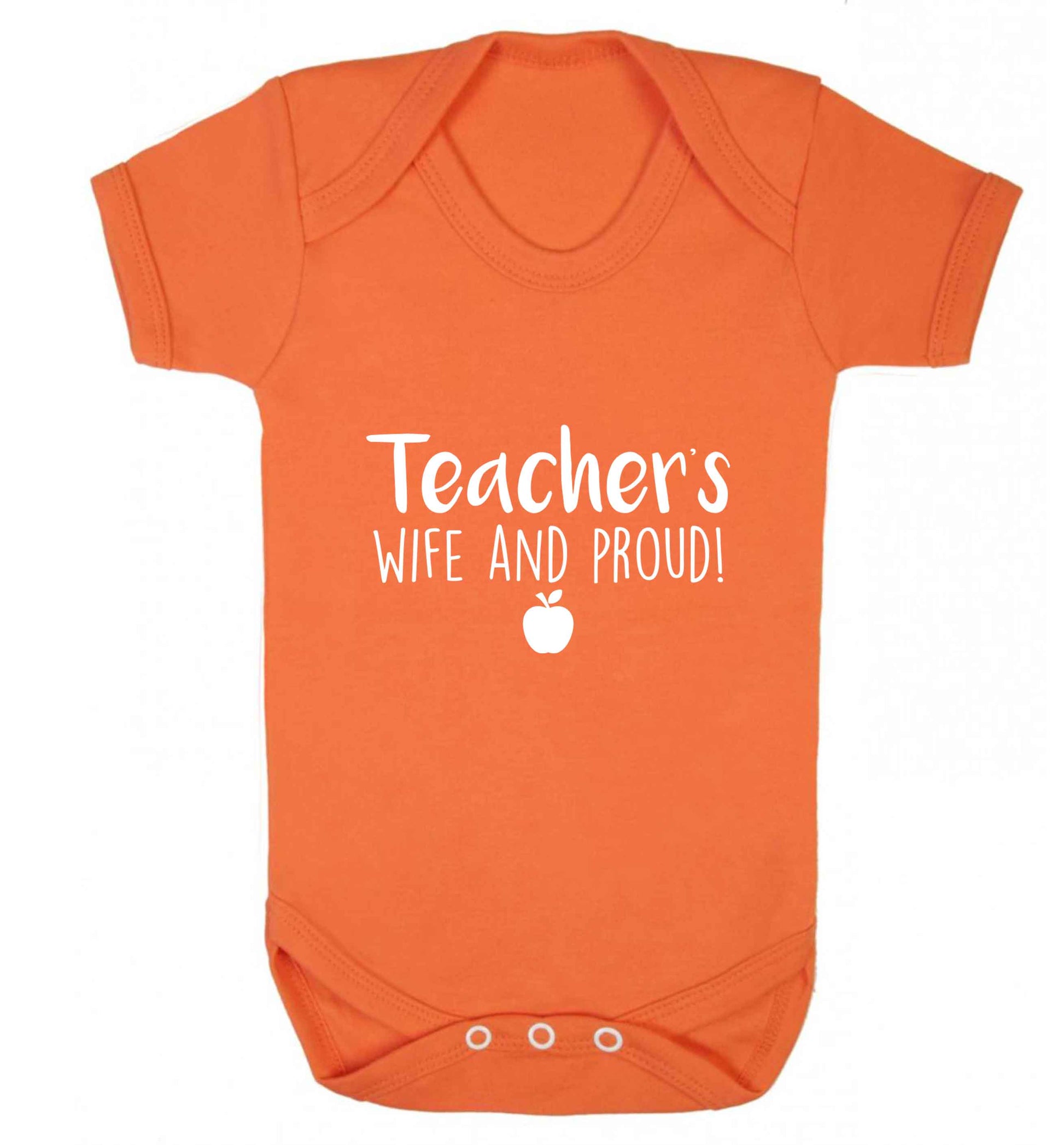 Teachers wife and proud baby vest orange 18-24 months