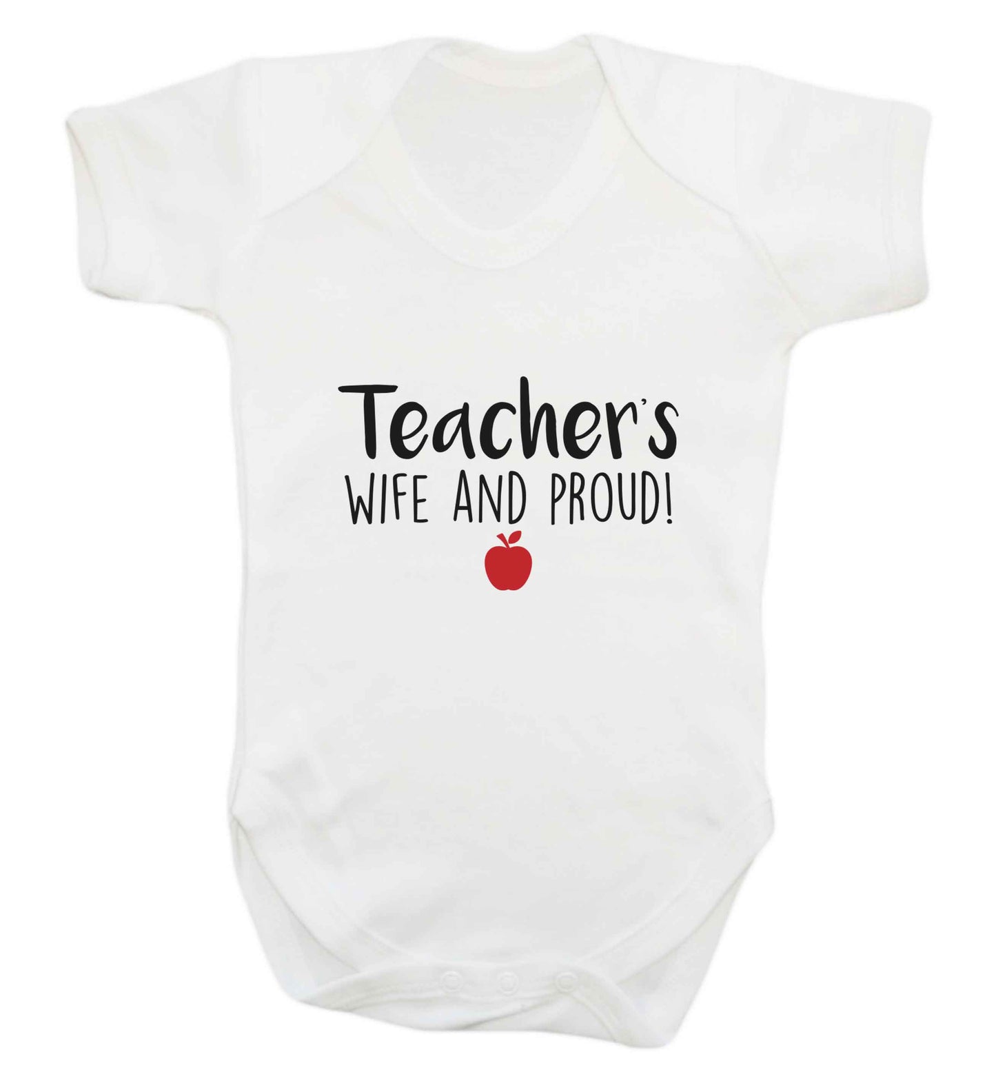 Teachers wife and proud baby vest white 18-24 months