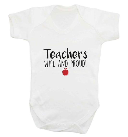 Teachers wife and proud baby vest white 18-24 months