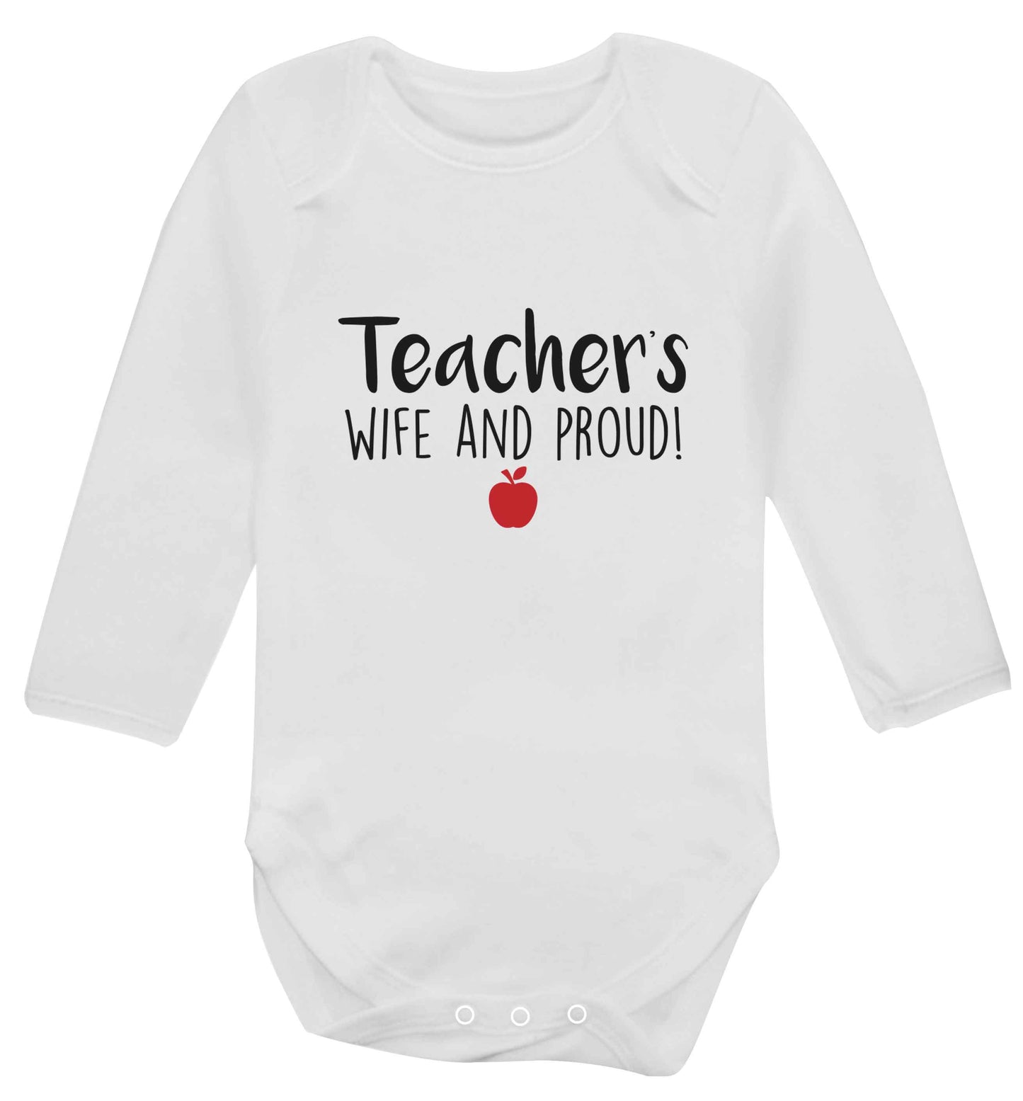 Teachers wife and proud baby vest long sleeved white 6-12 months