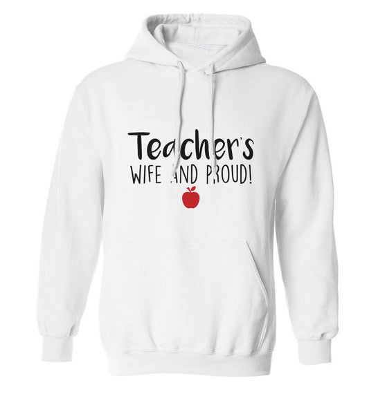 Teachers wife and proud adults unisex white hoodie 2XL