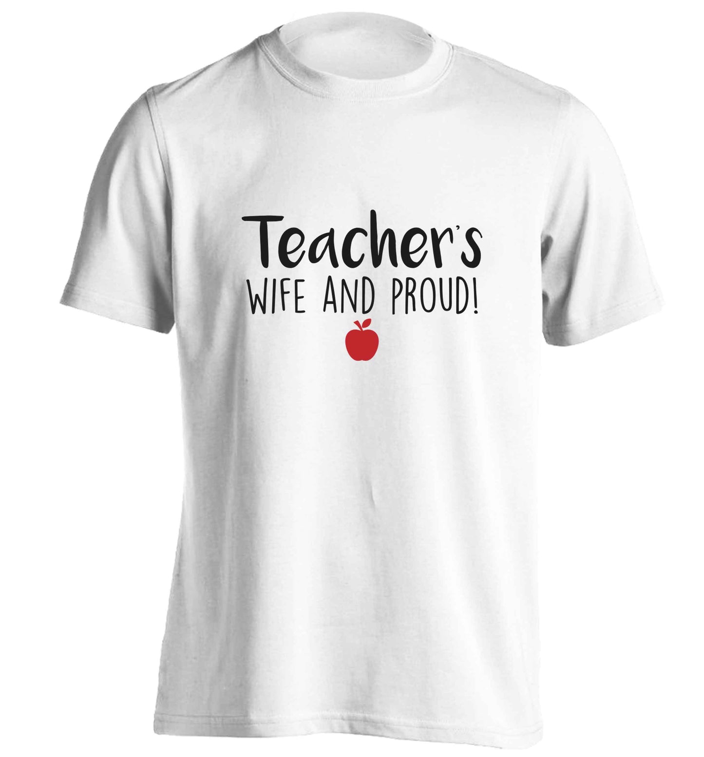 Teachers wife and proud adults unisex white Tshirt 2XL