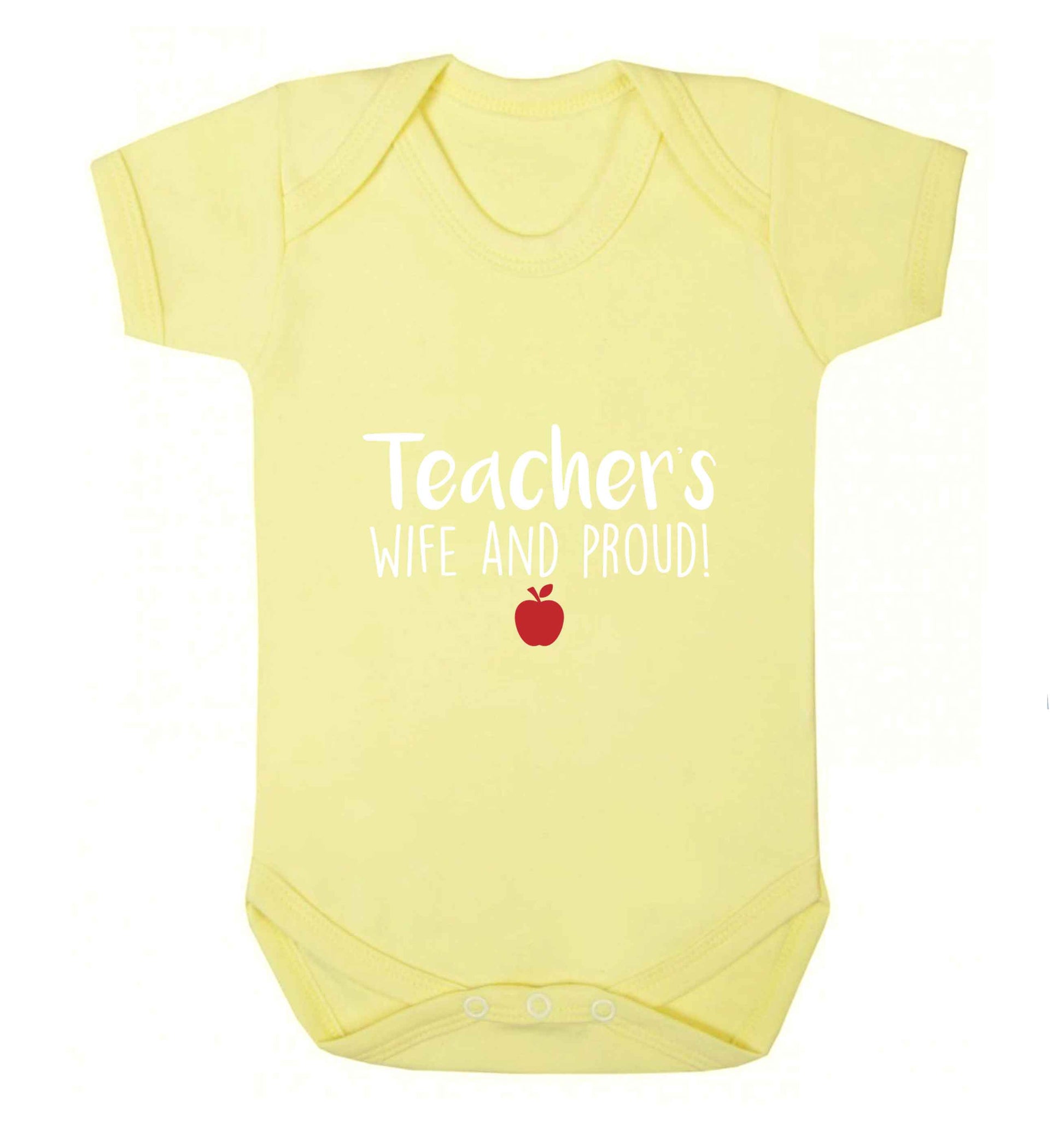 Teachers wife and proud baby vest pale yellow 18-24 months