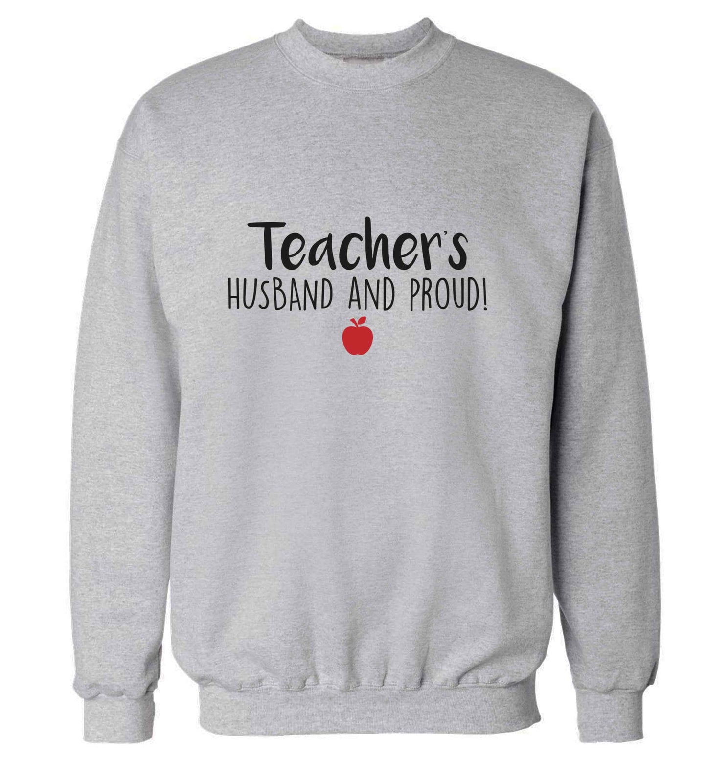 Teachers husband and proud adult's unisex grey sweater 2XL