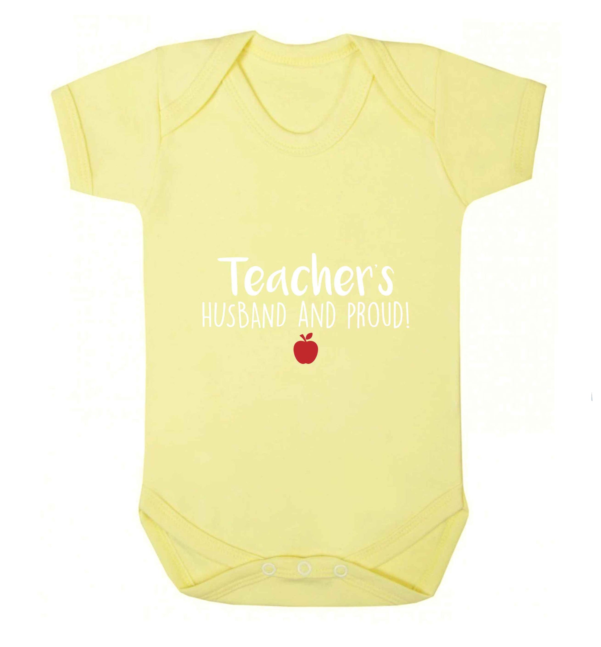 Teachers husband and proud baby vest pale yellow 18-24 months