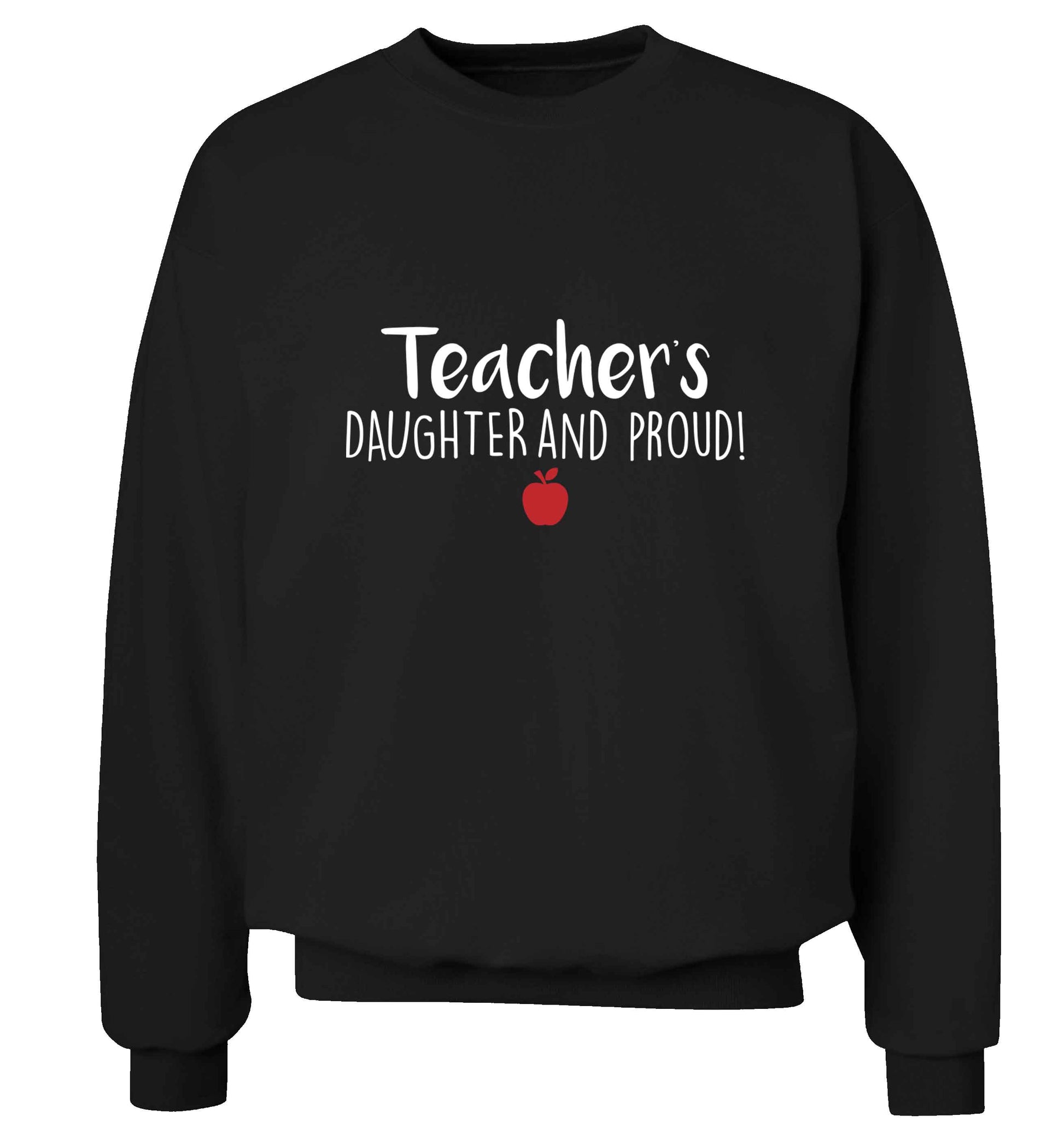 Teachers daughter and proud adult's unisex black sweater 2XL