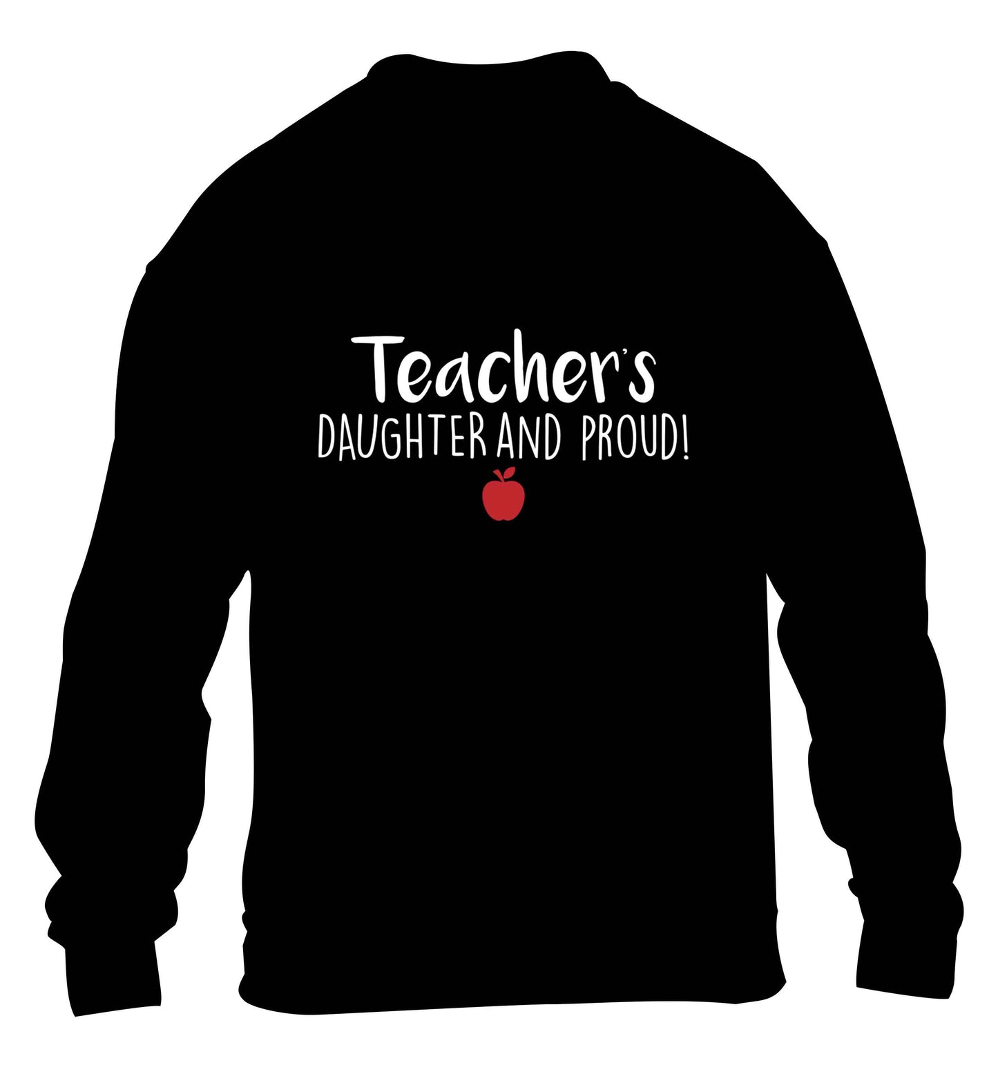 Teachers daughter and proud children's black sweater 12-13 Years