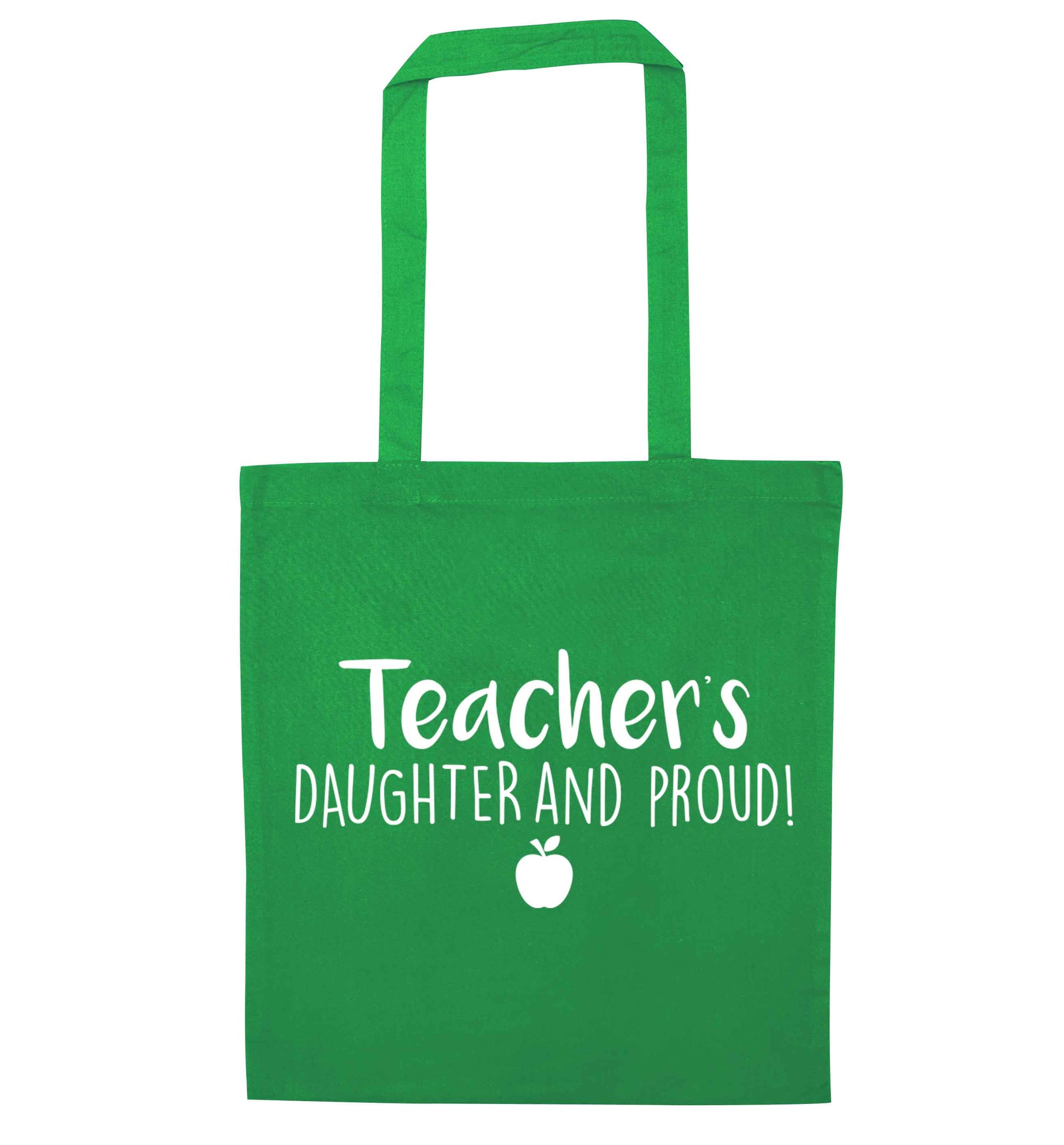 Teachers daughter and proud green tote bag