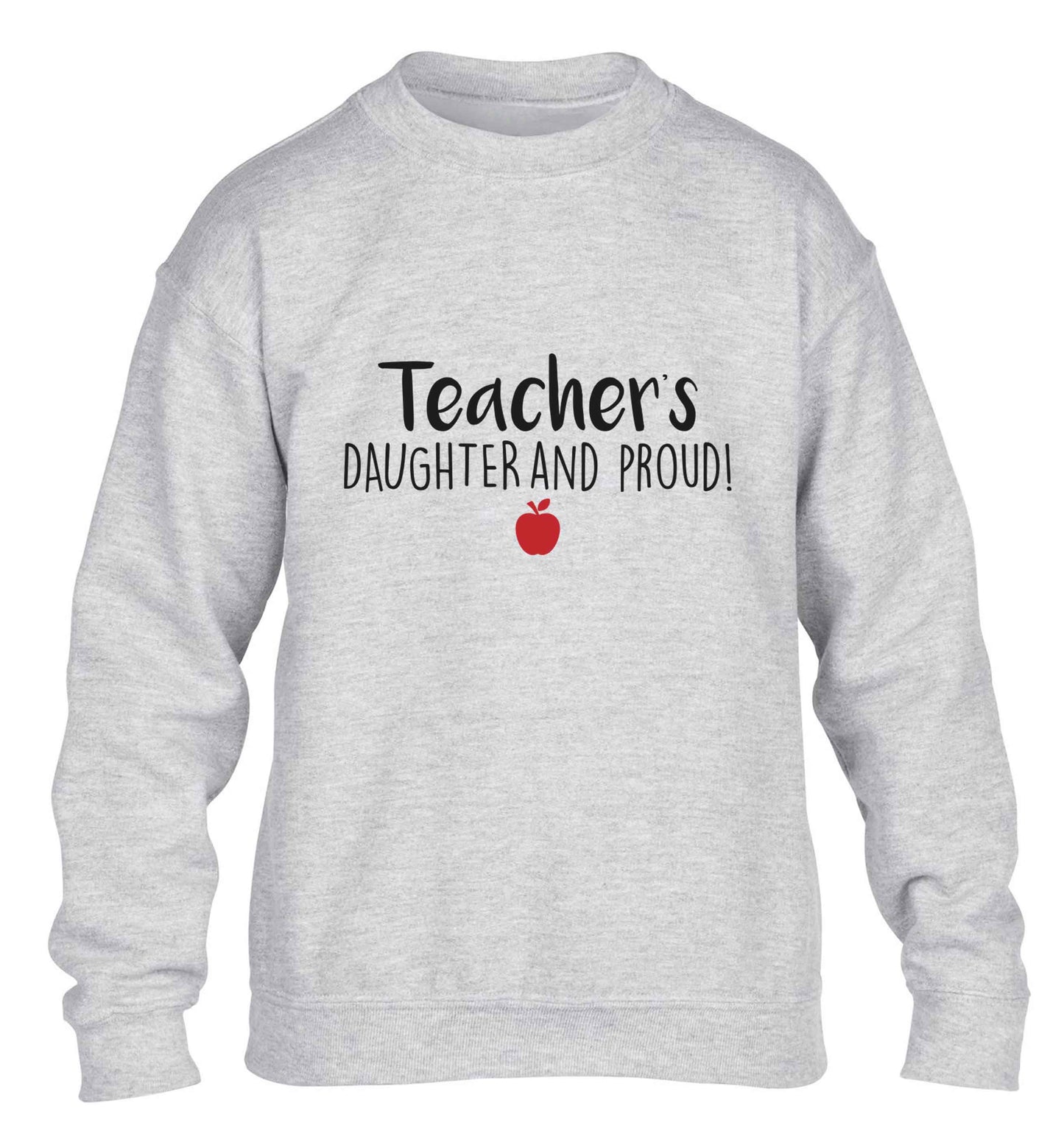 Teachers daughter and proud children's grey sweater 12-13 Years