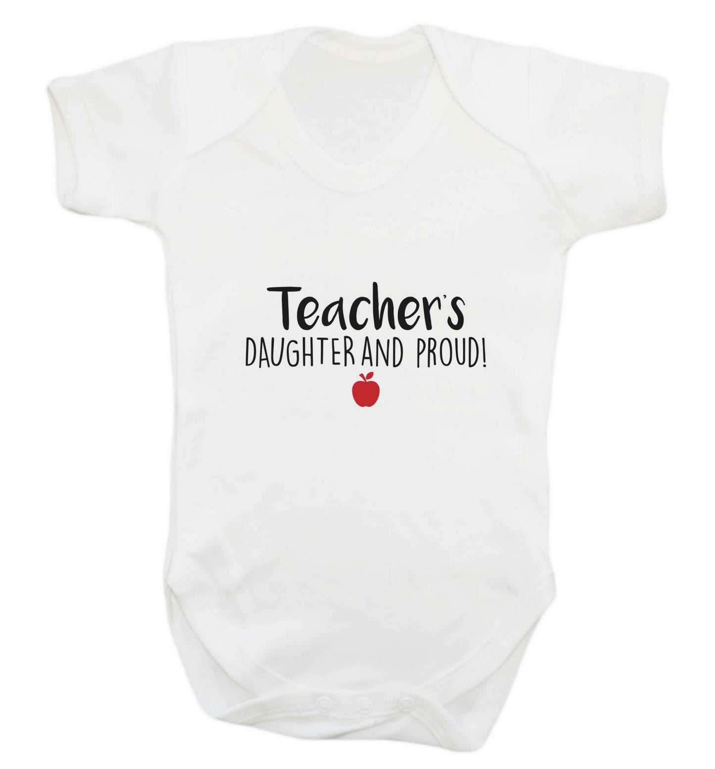 Teachers daughter and proud baby vest white 18-24 months