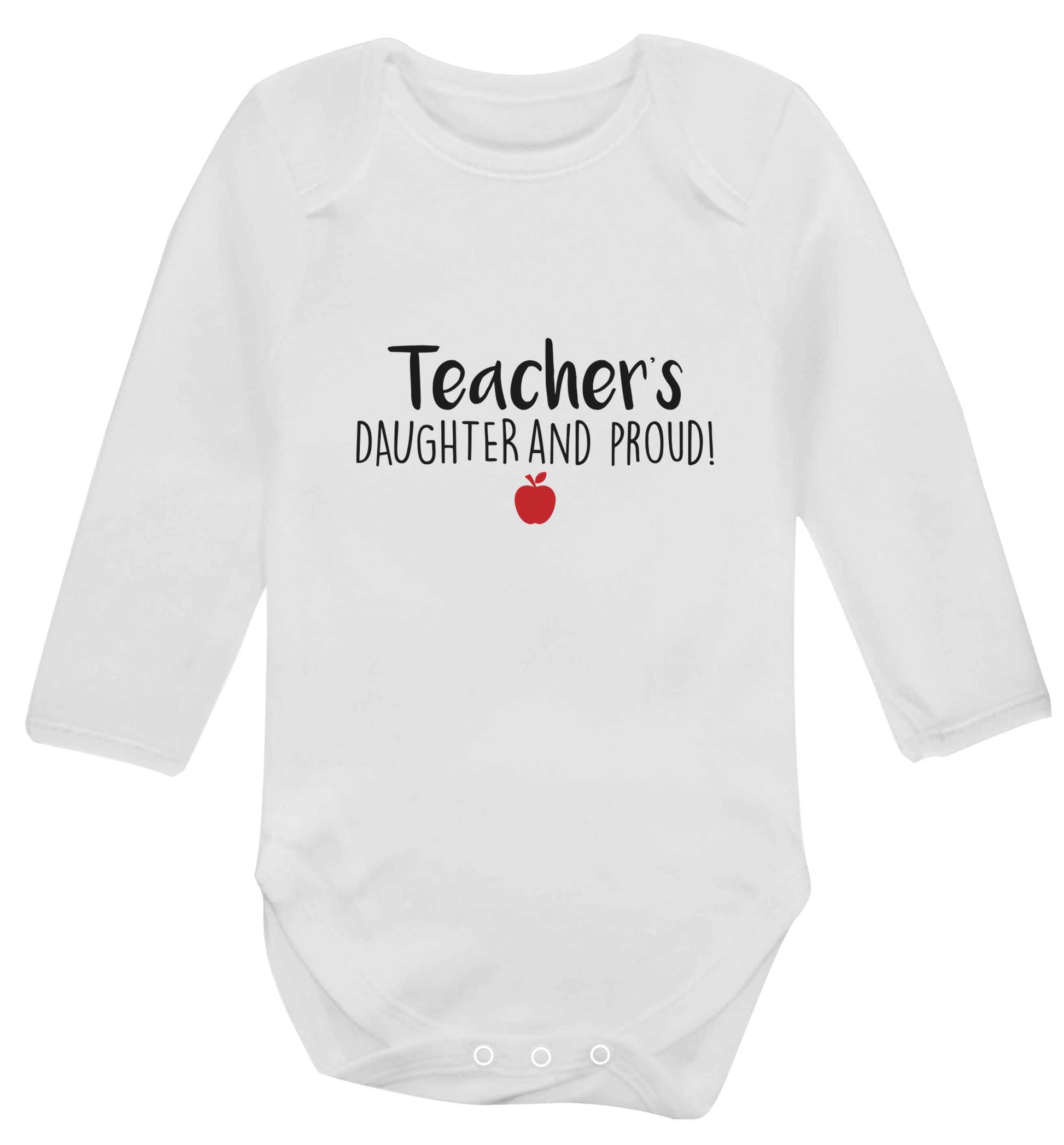 Teachers daughter and proud baby vest long sleeved white 6-12 months