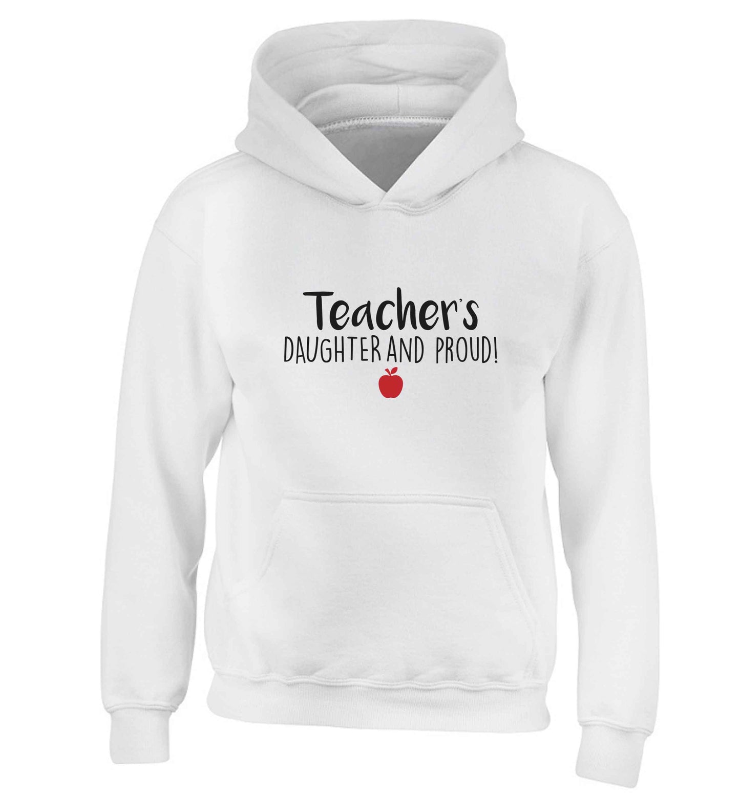 Teachers daughter and proud children's white hoodie 12-13 Years