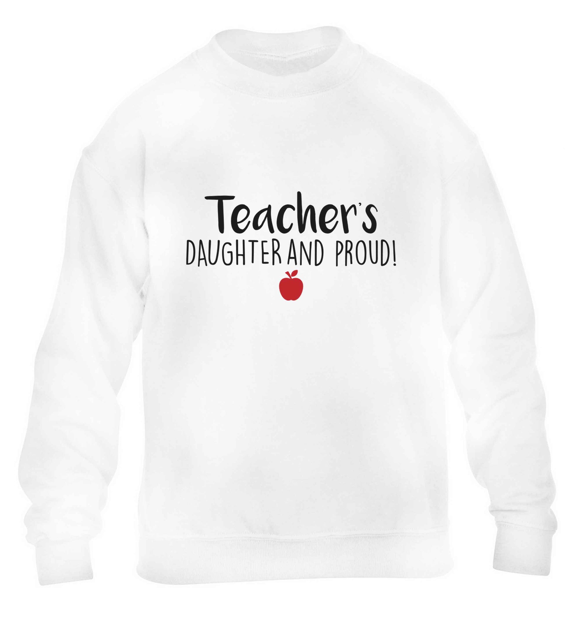 Teachers daughter and proud children's white sweater 12-13 Years