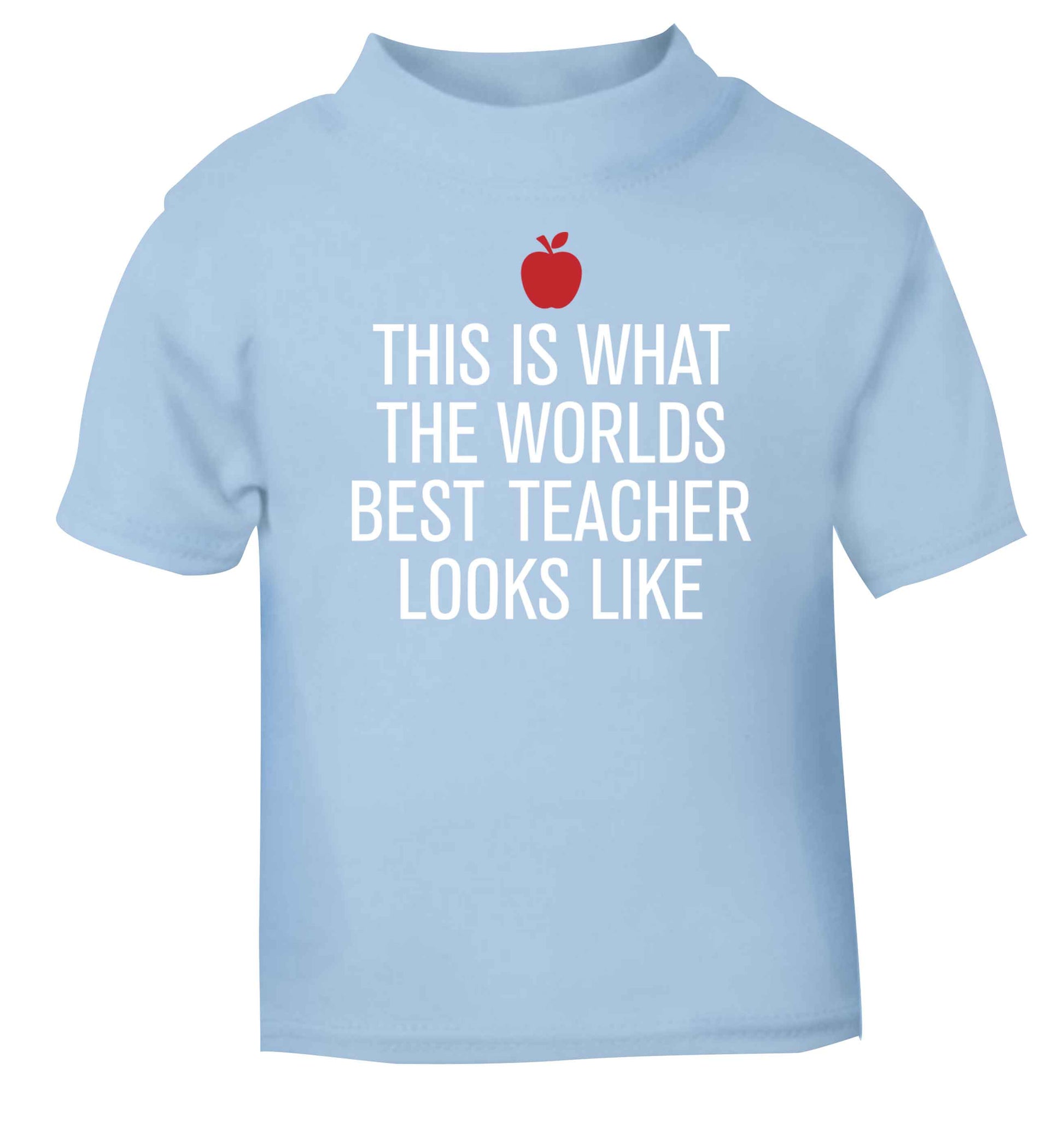 This is what the worlds best teacher looks like light blue baby toddler Tshirt 2 Years