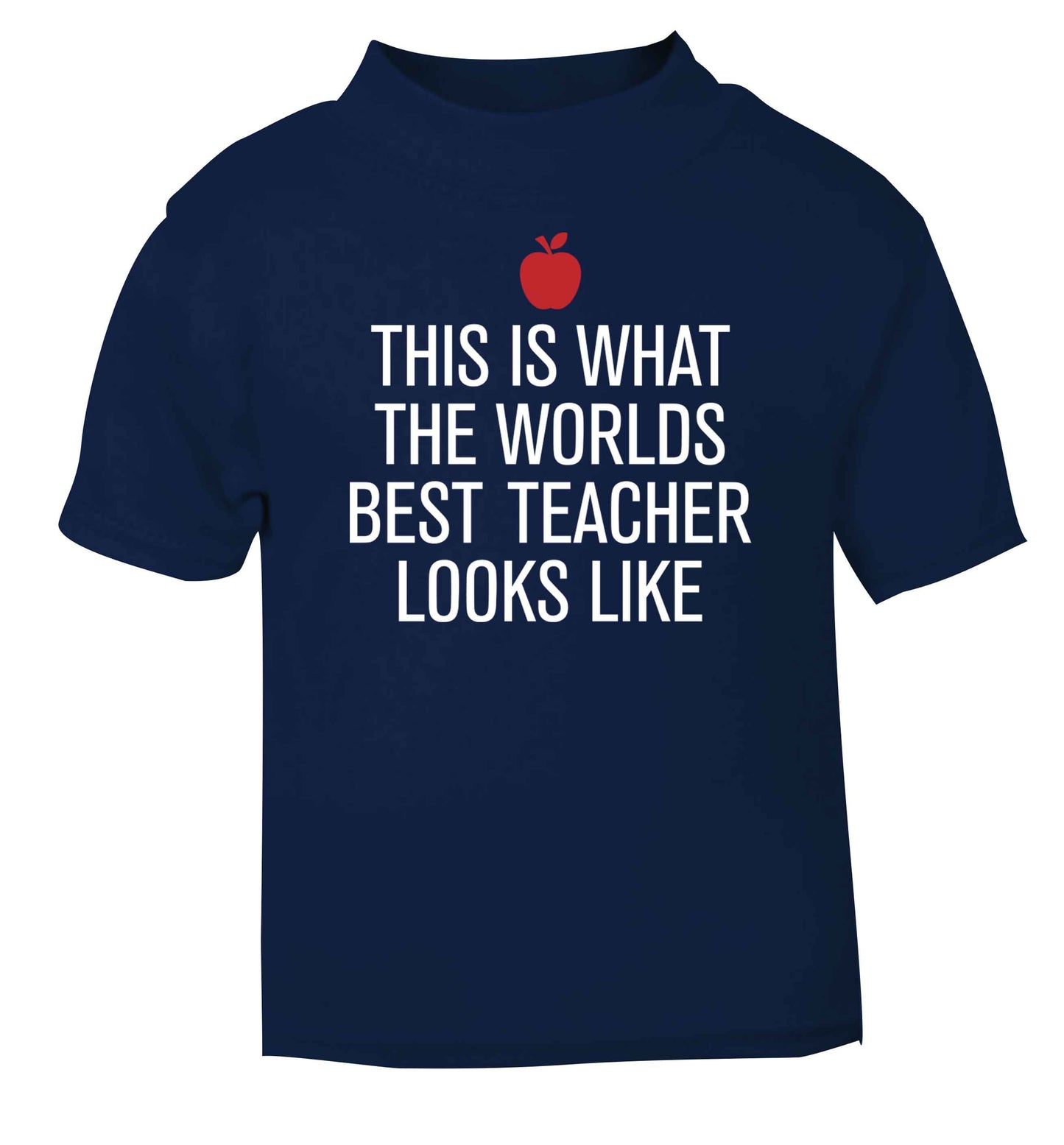 This is what the worlds best teacher looks like navy baby toddler Tshirt 2 Years