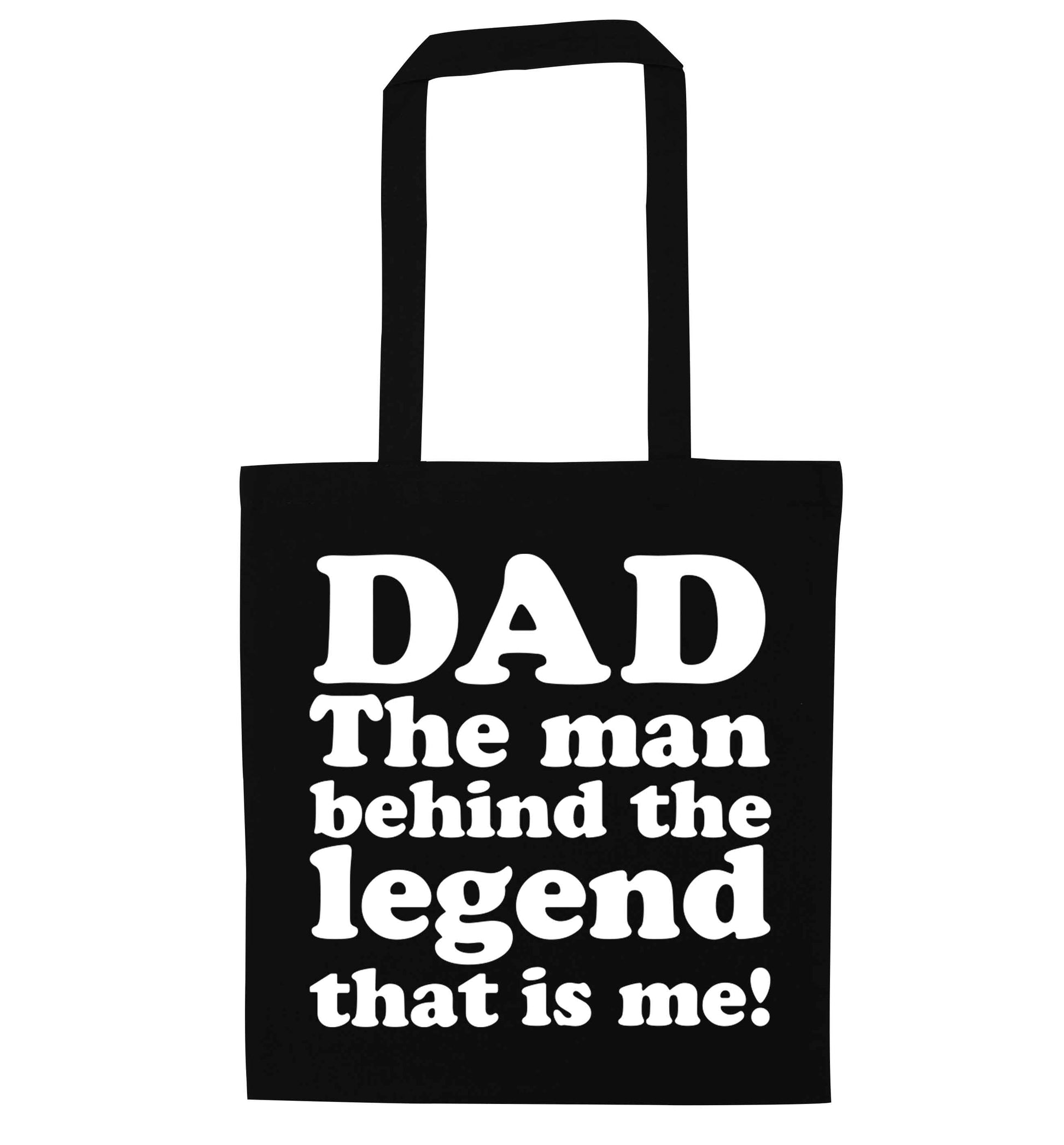 Dad the man behind the legend that is me black tote bag