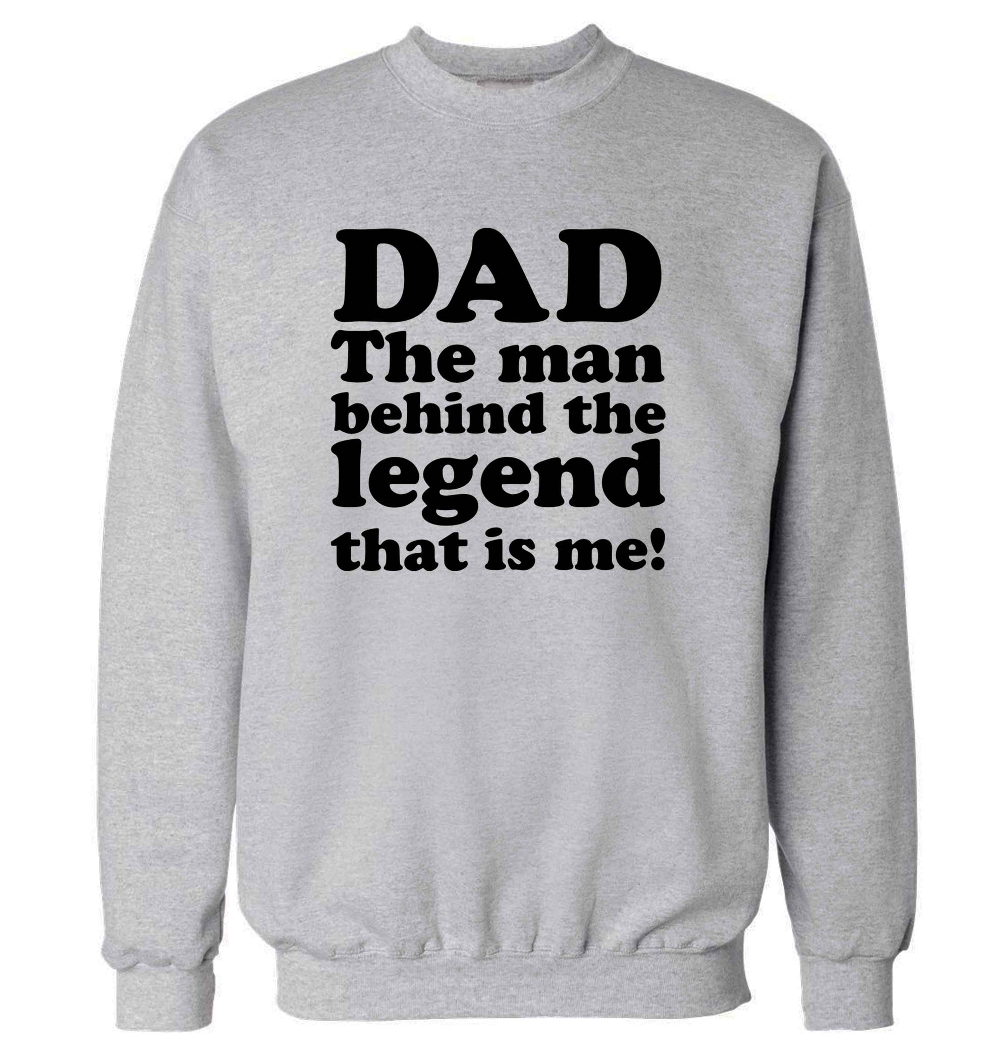 Dad the man behind the legend that is me adult's unisex grey sweater 2XL