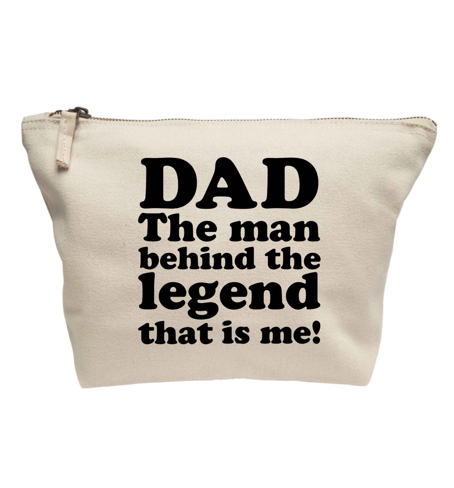 Dad the man behind the legend that is me | Makeup / wash bag