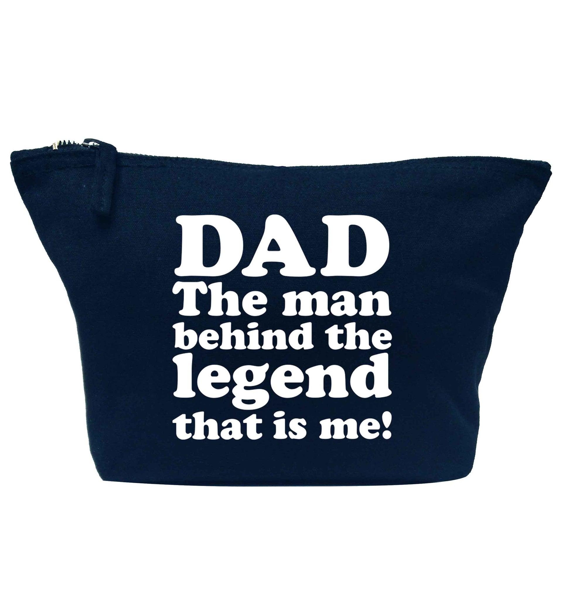 Dad the man behind the legend that is me navy makeup bag