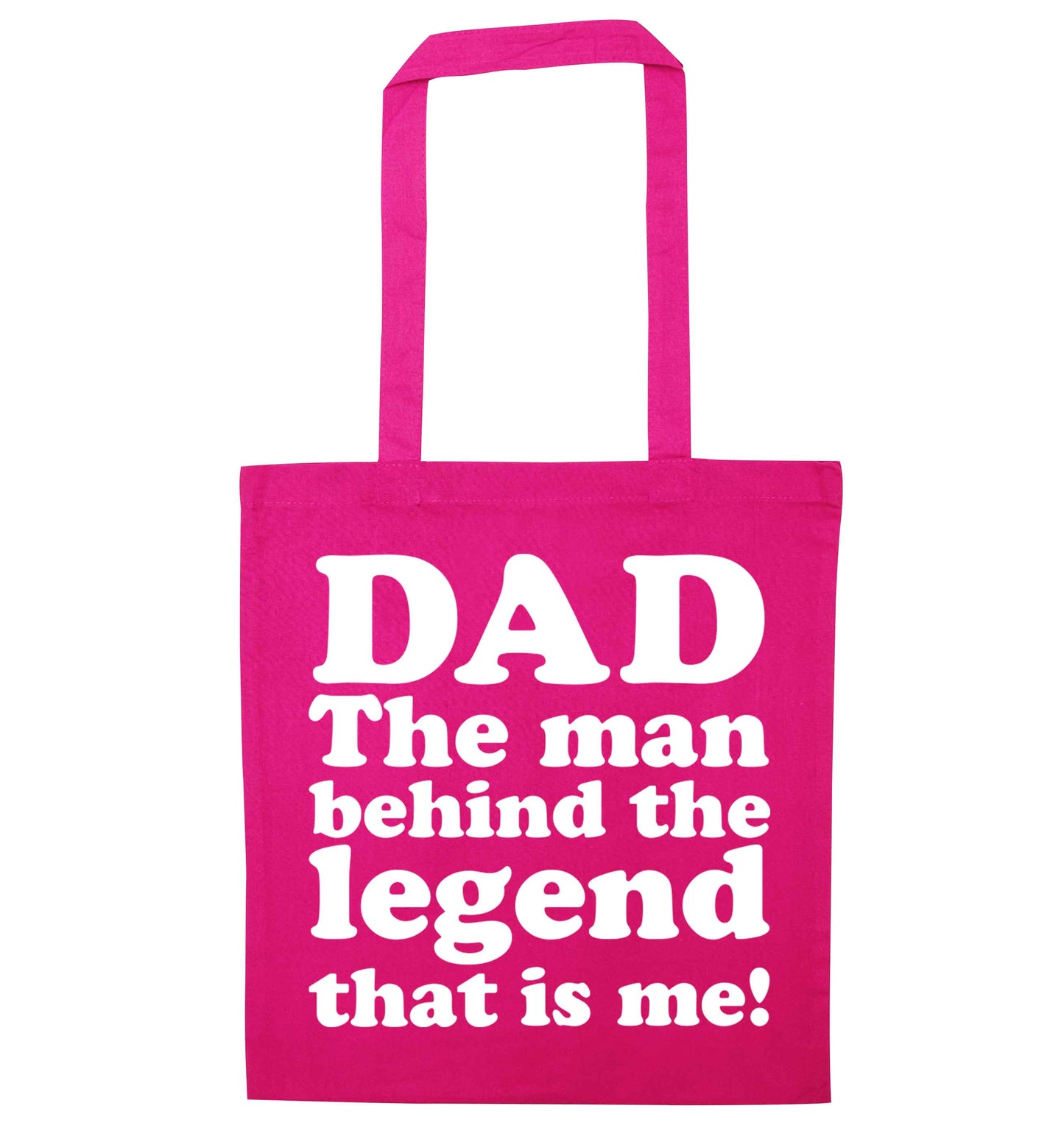 Dad the man behind the legend that is me pink tote bag