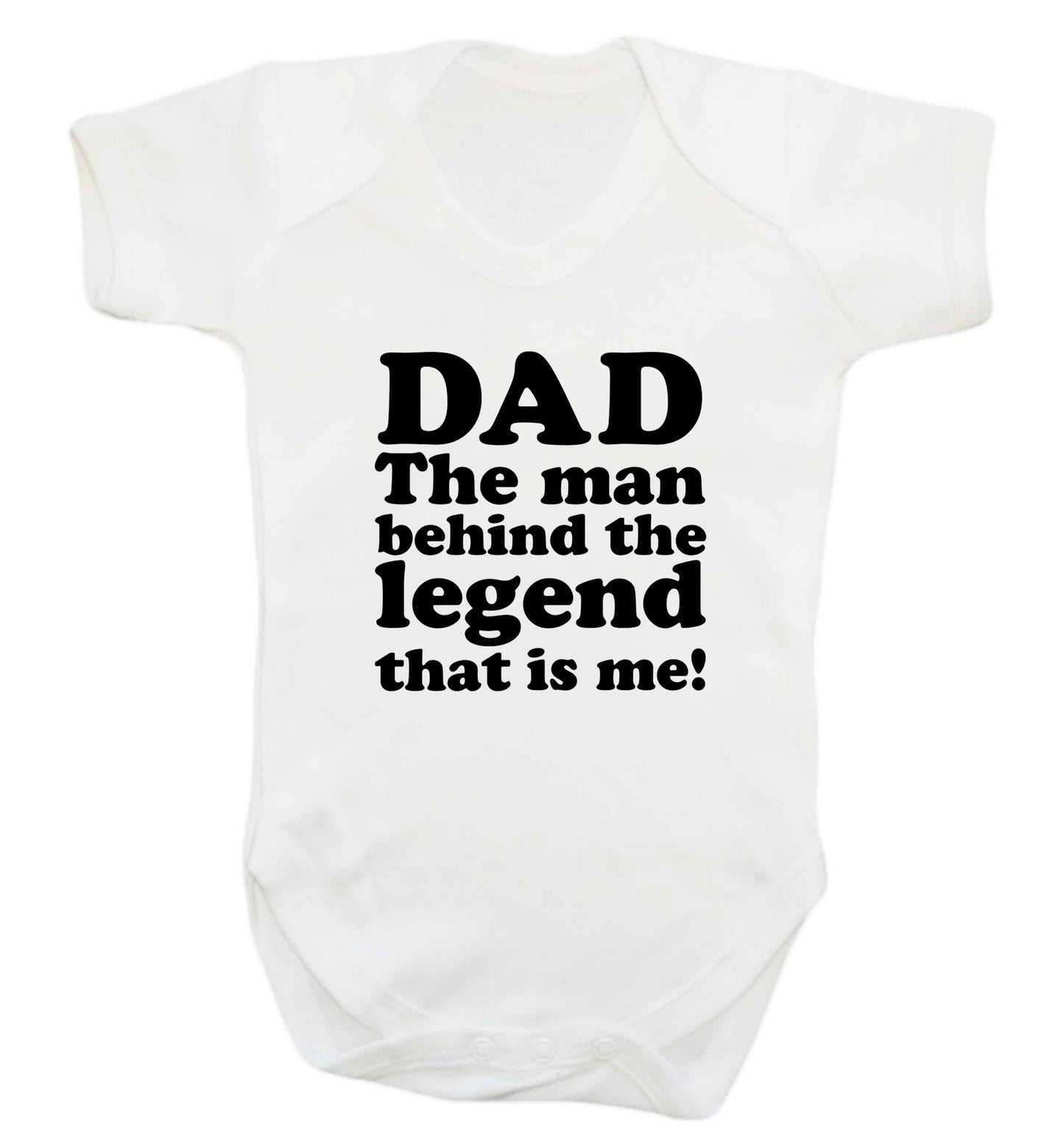 Dad the man behind the legend that is me baby vest white 18-24 months