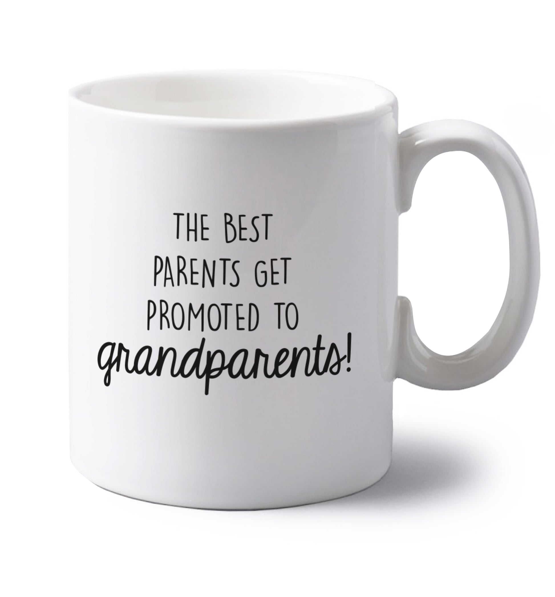 The best parents get promoted to grandparents left handed white ceramic mug 
