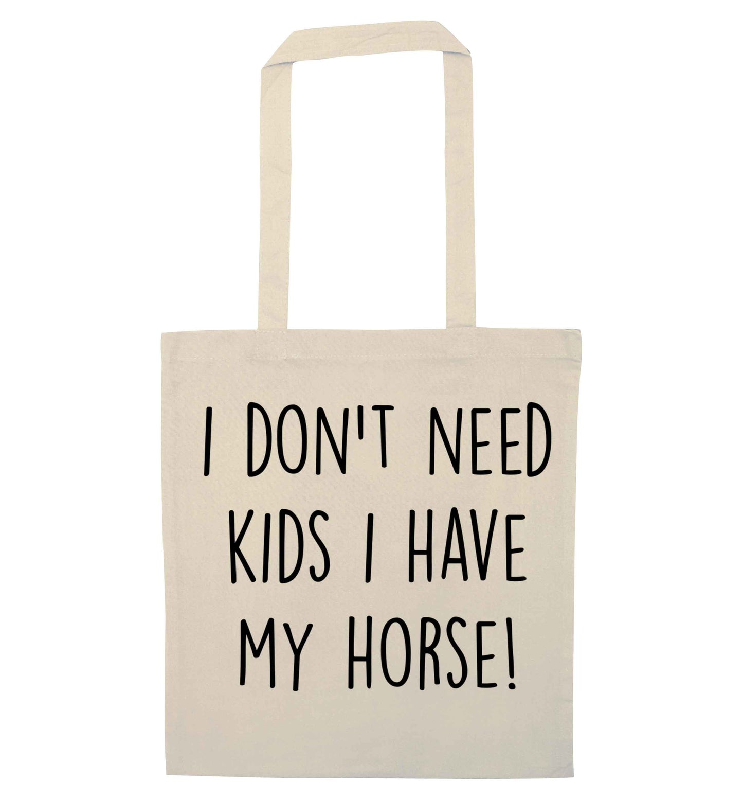 I don't need kids I have my horse natural tote bag
