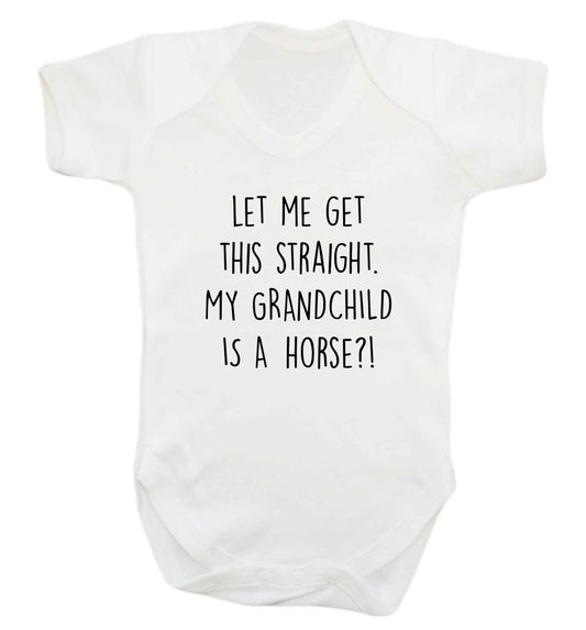 Let me get this straight, my grandchild is a horse?! baby vest white 18-24 months