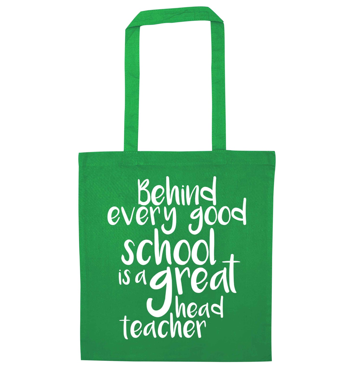 Behind every good school is a great head teacher green tote bag
