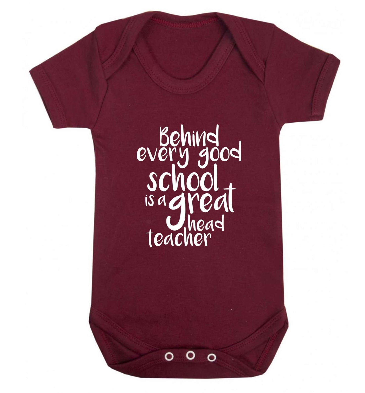 Behind every good school is a great head teacher baby vest maroon 18-24 months