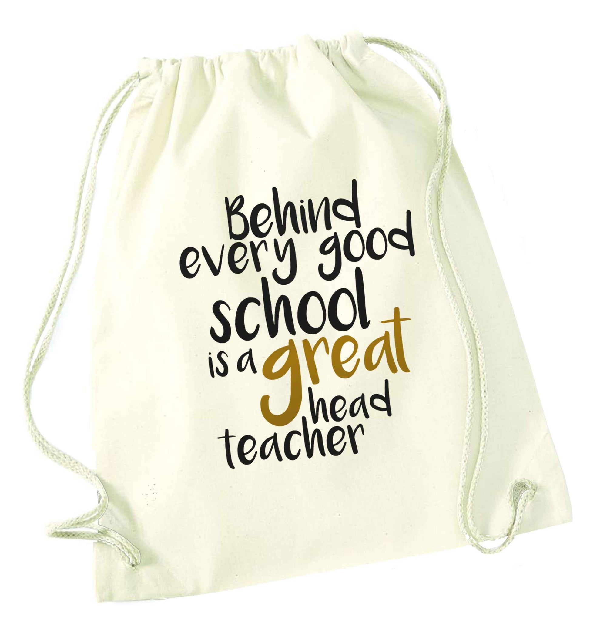 Behind every good school is a great head teacher natural drawstring bag