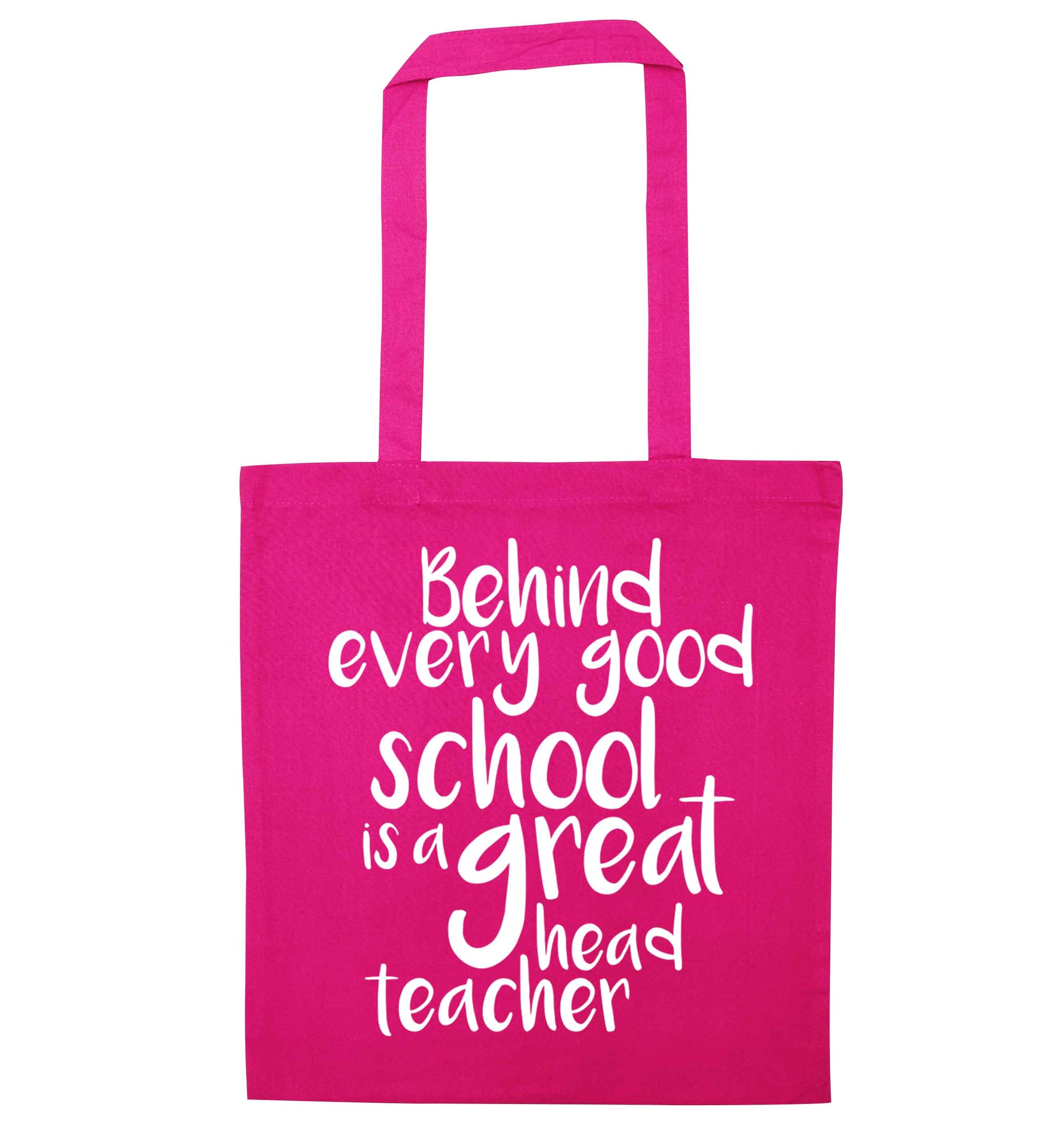 Behind every good school is a great head teacher pink tote bag