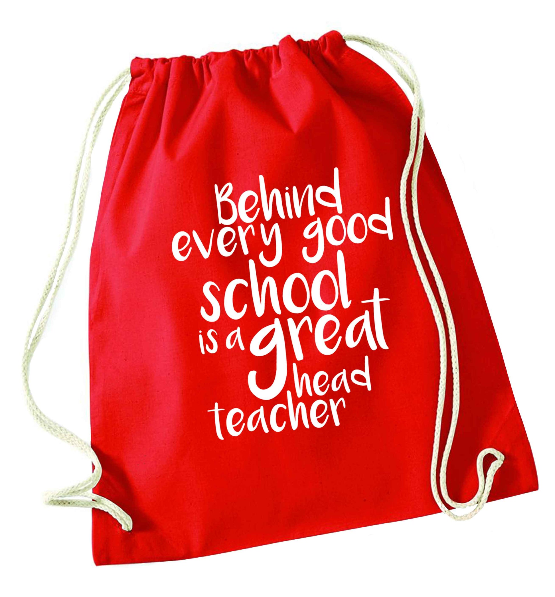 Behind every good school is a great head teacher red drawstring bag 