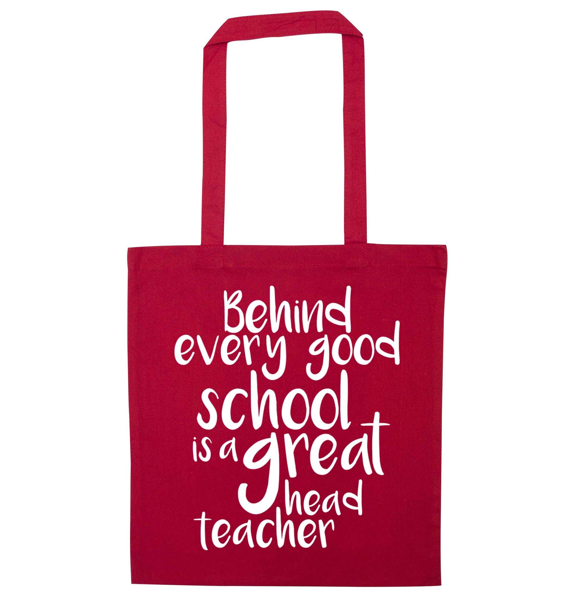 Behind every good school is a great head teacher red tote bag