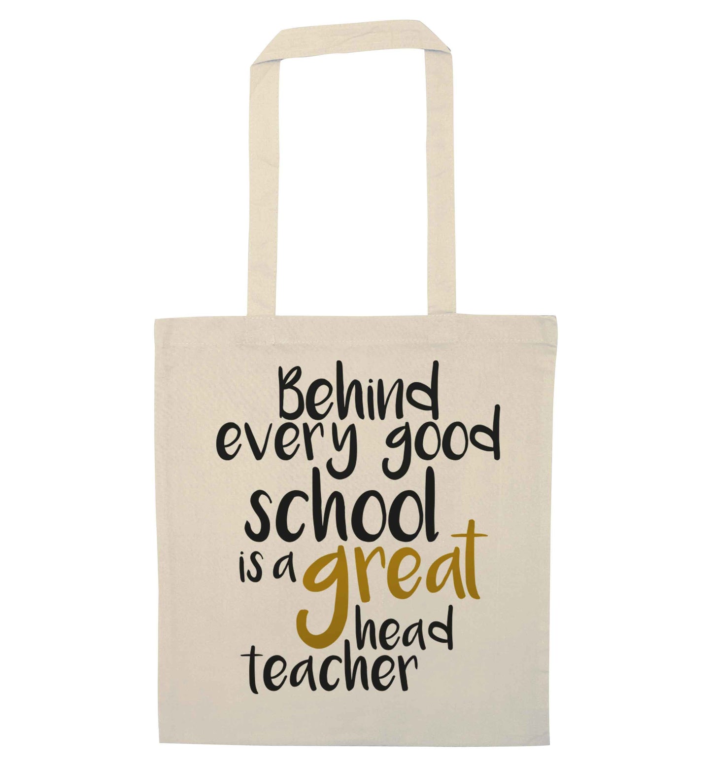 Behind every good school is a great head teacher natural tote bag
