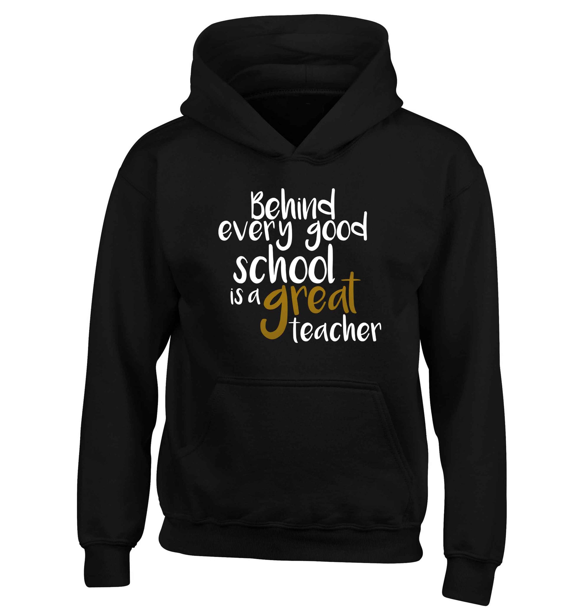 Behind every good school is a great teacher children's black hoodie 12-13 Years