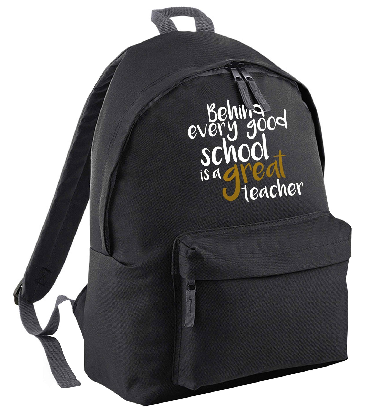 Behind every good school is a great teacher | Adults backpack