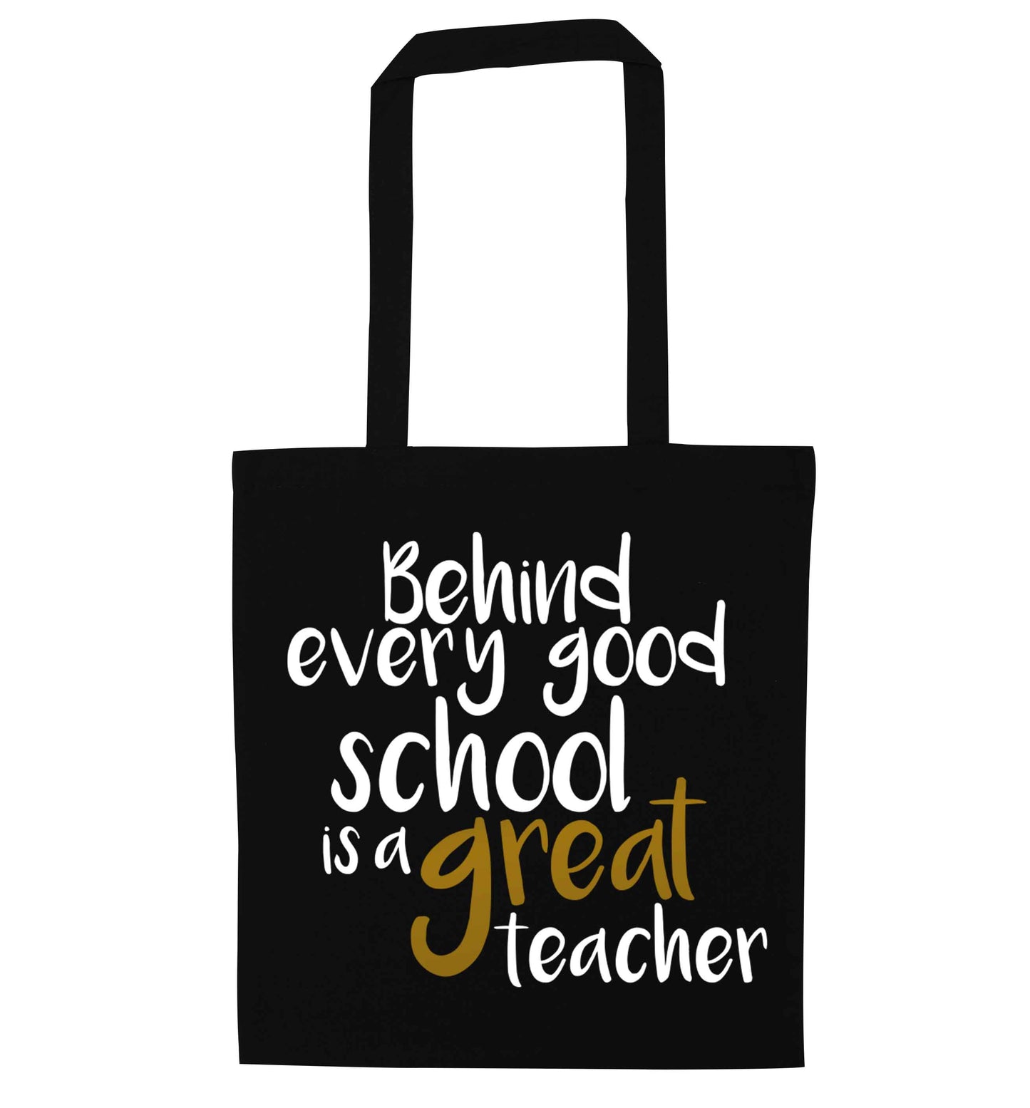 Behind every good school is a great teacher black tote bag