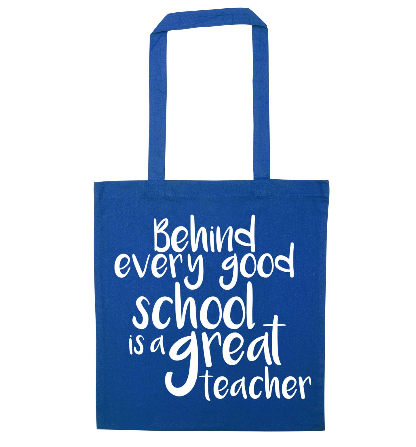 Behind every good school is a great teacher blue tote bag